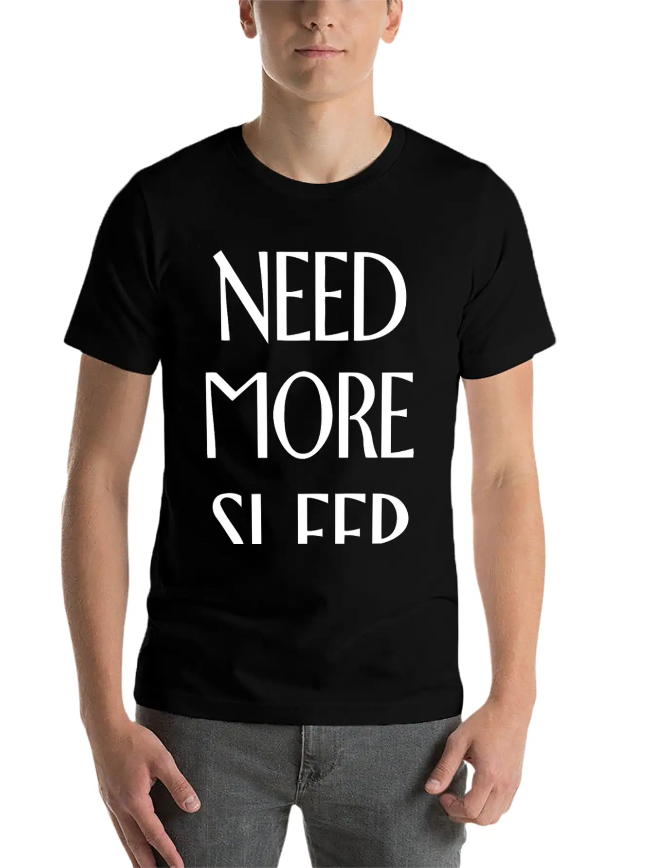 Need More Sleep Unisex Short Sleeve Soft Cotton T-Shirt – Casual Everyday Wear