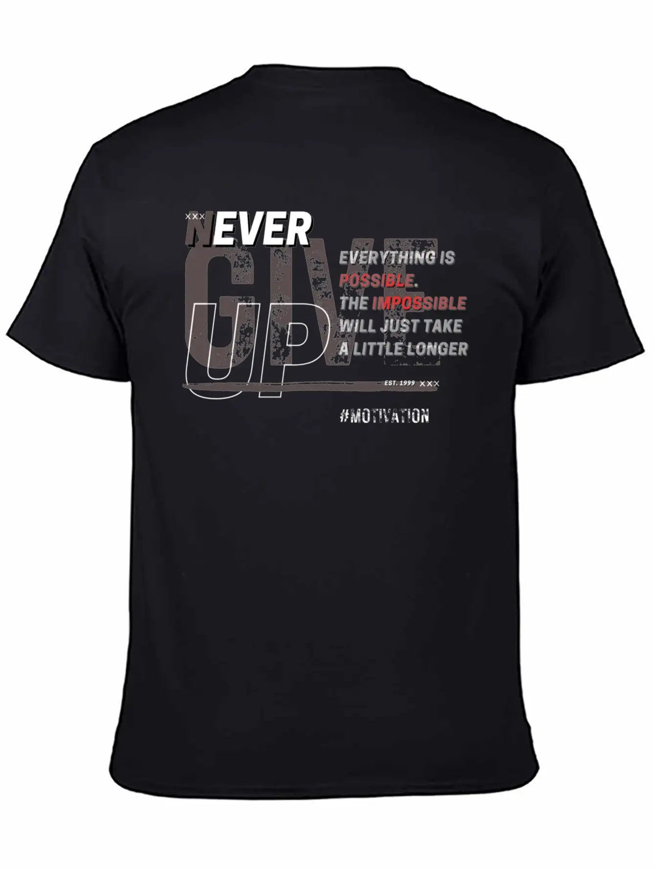 NEVER GIVE UP Unisex Short Sleeve Soft Cotton T-Shirt – Casual Everyday Wear