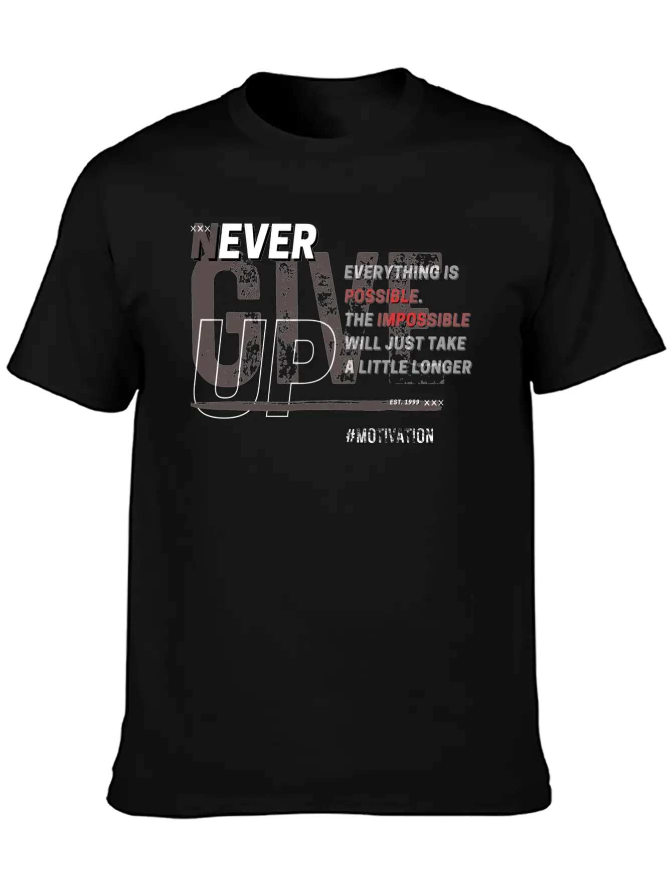 NEVER GIVE UP Unisex Short Sleeve Soft Cotton T-Shirt – Casual Everyday Wear