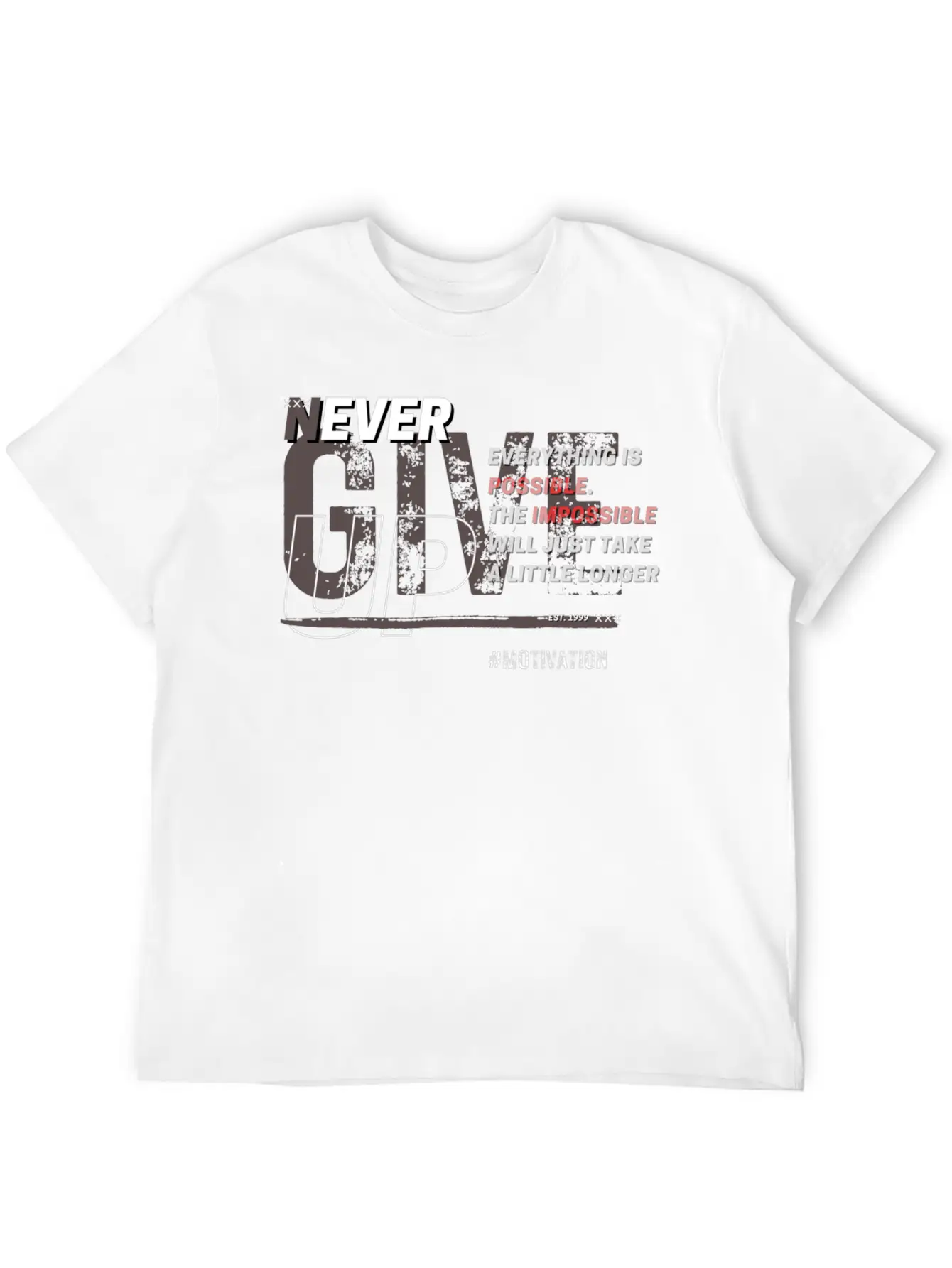 NEVER GIVE UP Unisex Short Sleeve Soft Cotton T-Shirt – Casual Everyday Wear