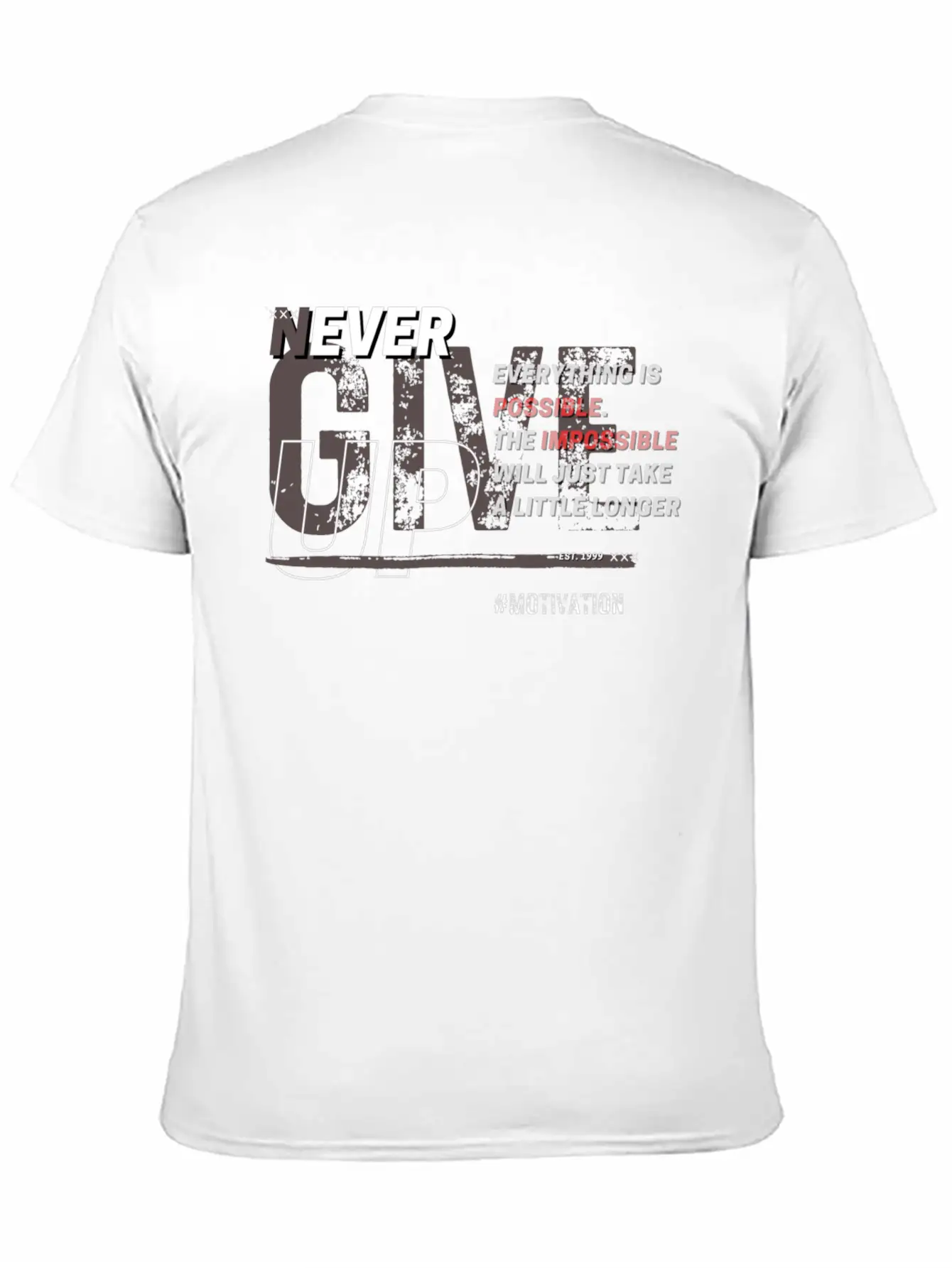 NEVER GIVE UP Unisex Short Sleeve Soft Cotton T-Shirt – Casual Everyday Wear