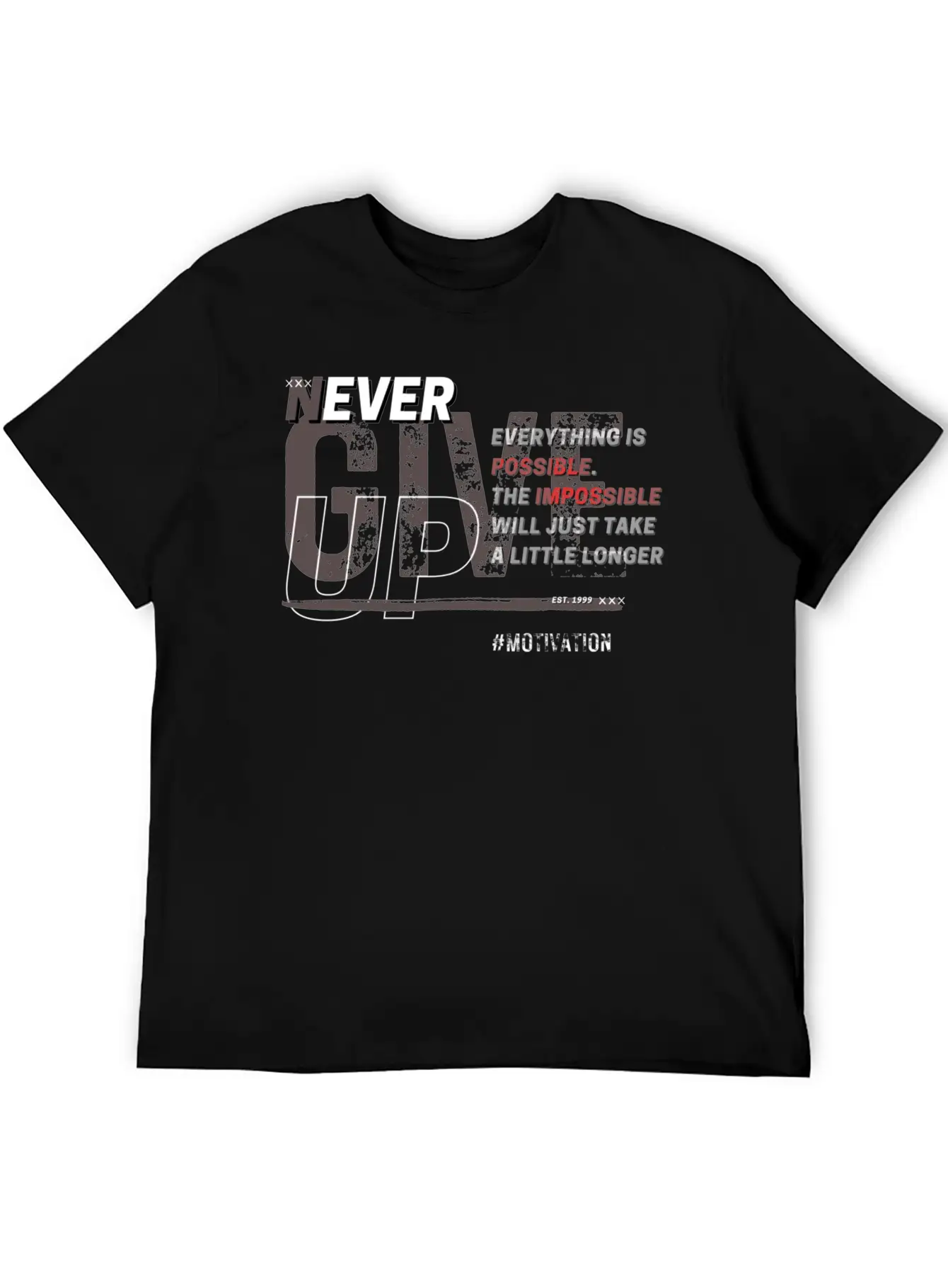 NEVER GIVE UP Unisex Short Sleeve Soft Cotton T-Shirt – Casual Everyday Wear