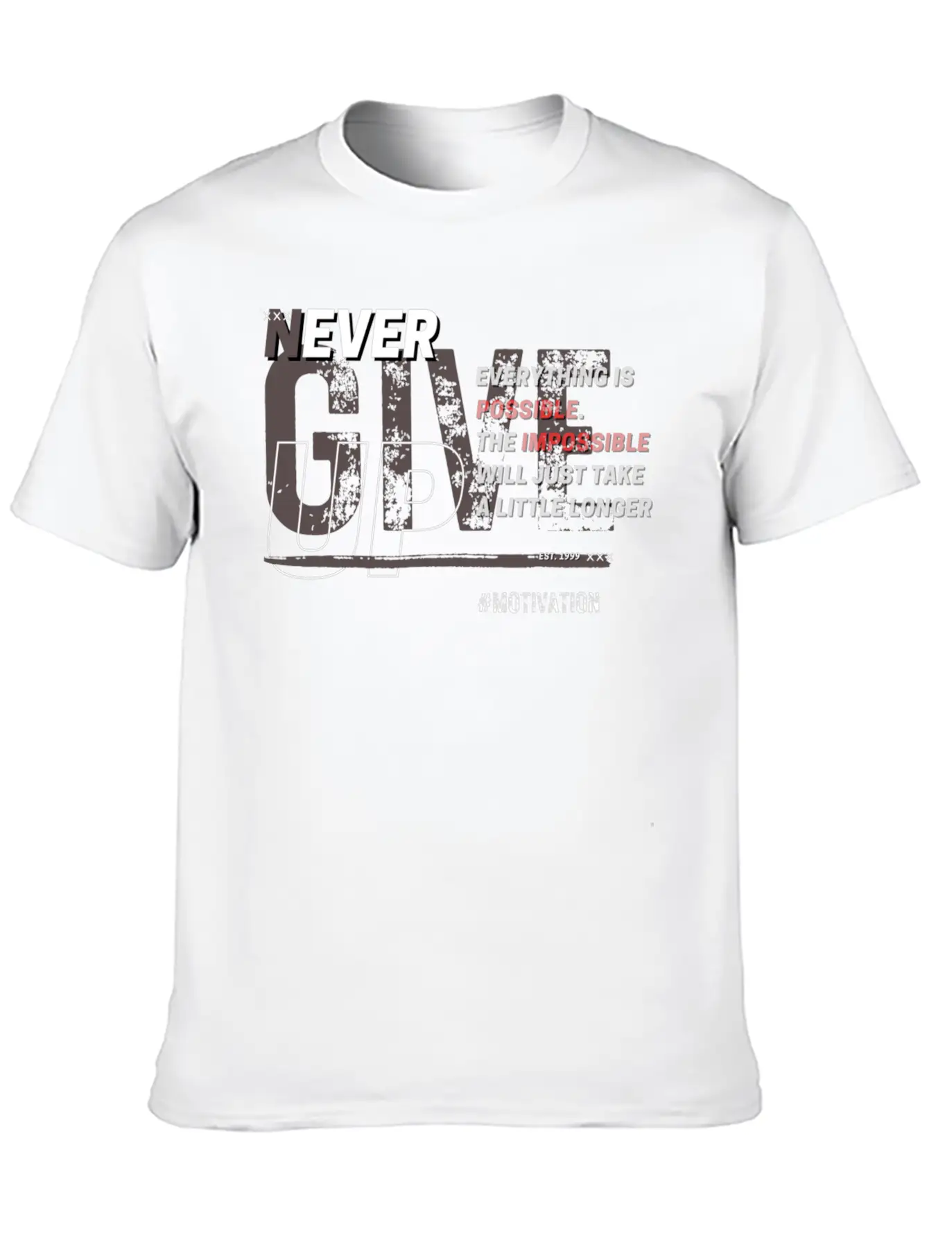 NEVER GIVE UP Unisex Short Sleeve Soft Cotton T-Shirt – Casual Everyday Wear