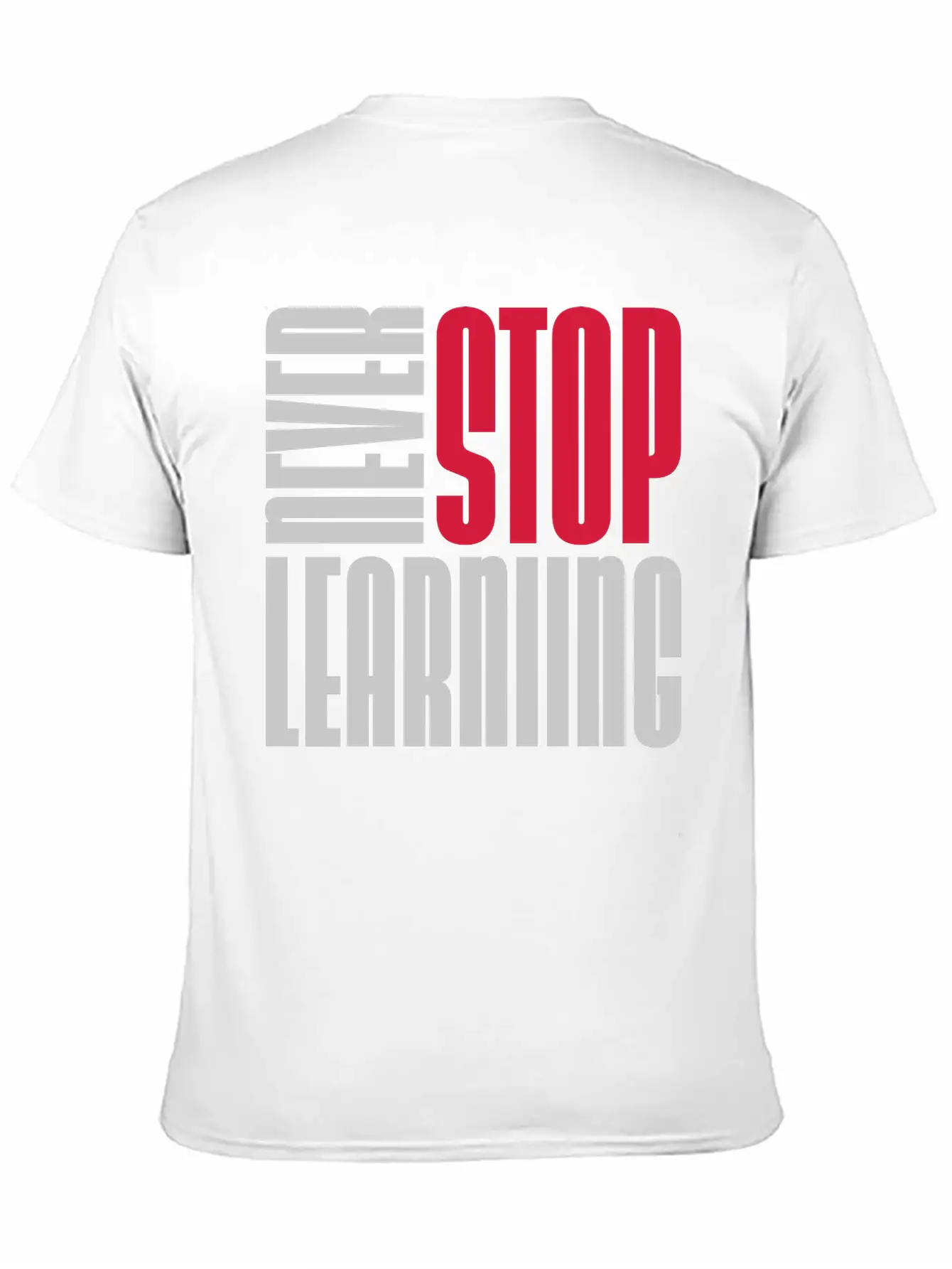 Never Stop Learning Quote Timeless Short Sleeve Tee – Comfy And Minimalist Design