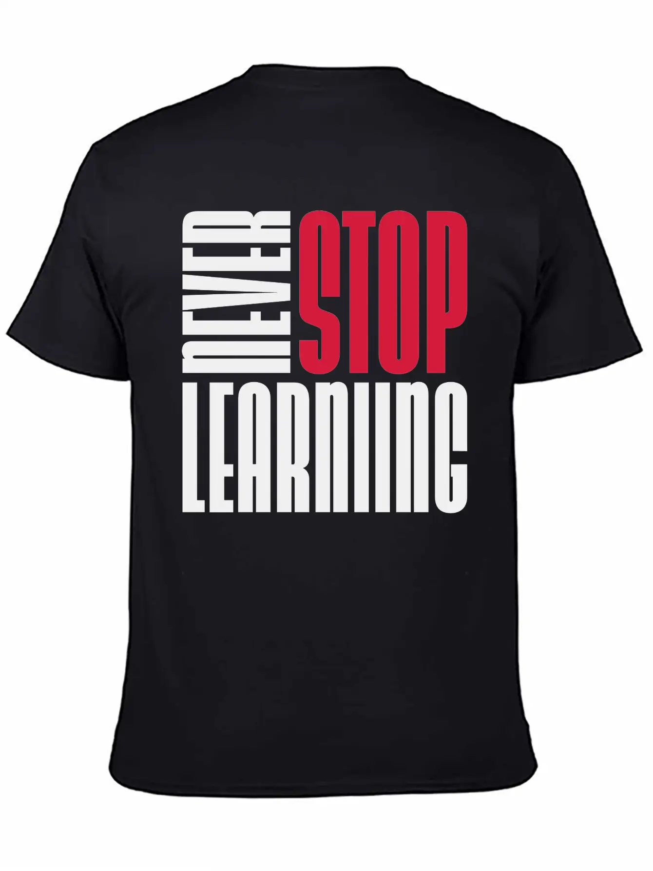 Never Stop Learning Quote Timeless Short Sleeve Tee – Comfy And Minimalist Design