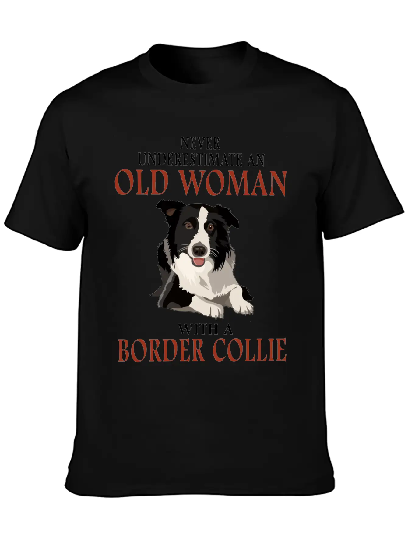 Never Underestinmate An Old Woman With A Bored Col Stylish Everyday T-Shirt – Unisex Basic Cotton Tee