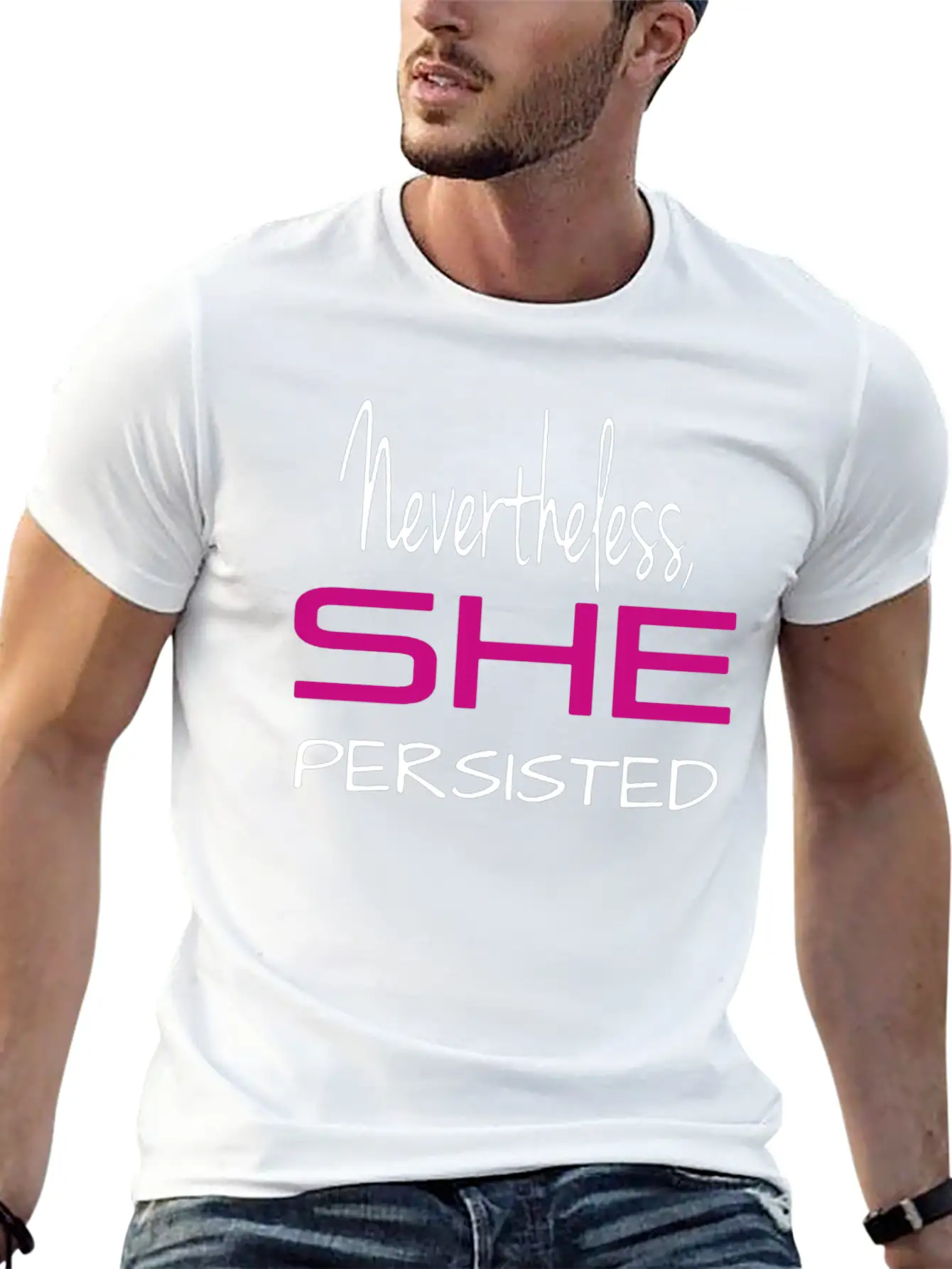 Nevertheless She Persisted Shirt Stylish Everyday T-Shirt – Unisex Basic Cotton Tee