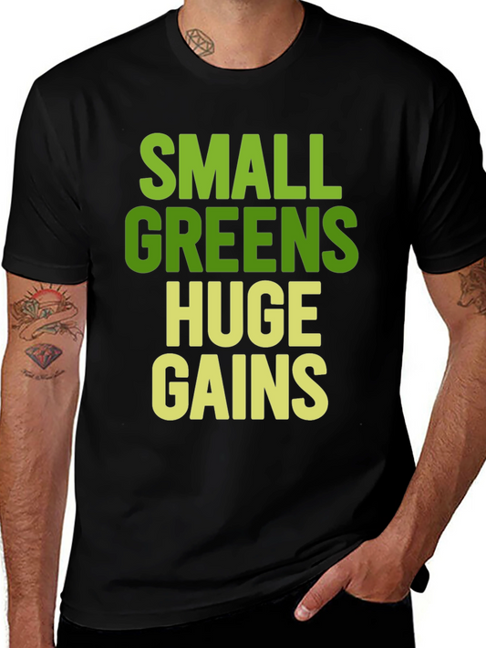 Small Greens Huge Gains Graphic Tee - Healthy Lifestyle Shirt