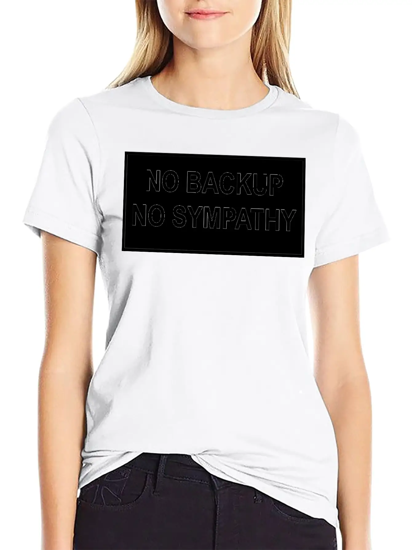 No Backup, No Sympathy Unisex Short Sleeve Soft Cotton T-Shirt – Casual Everyday Wear