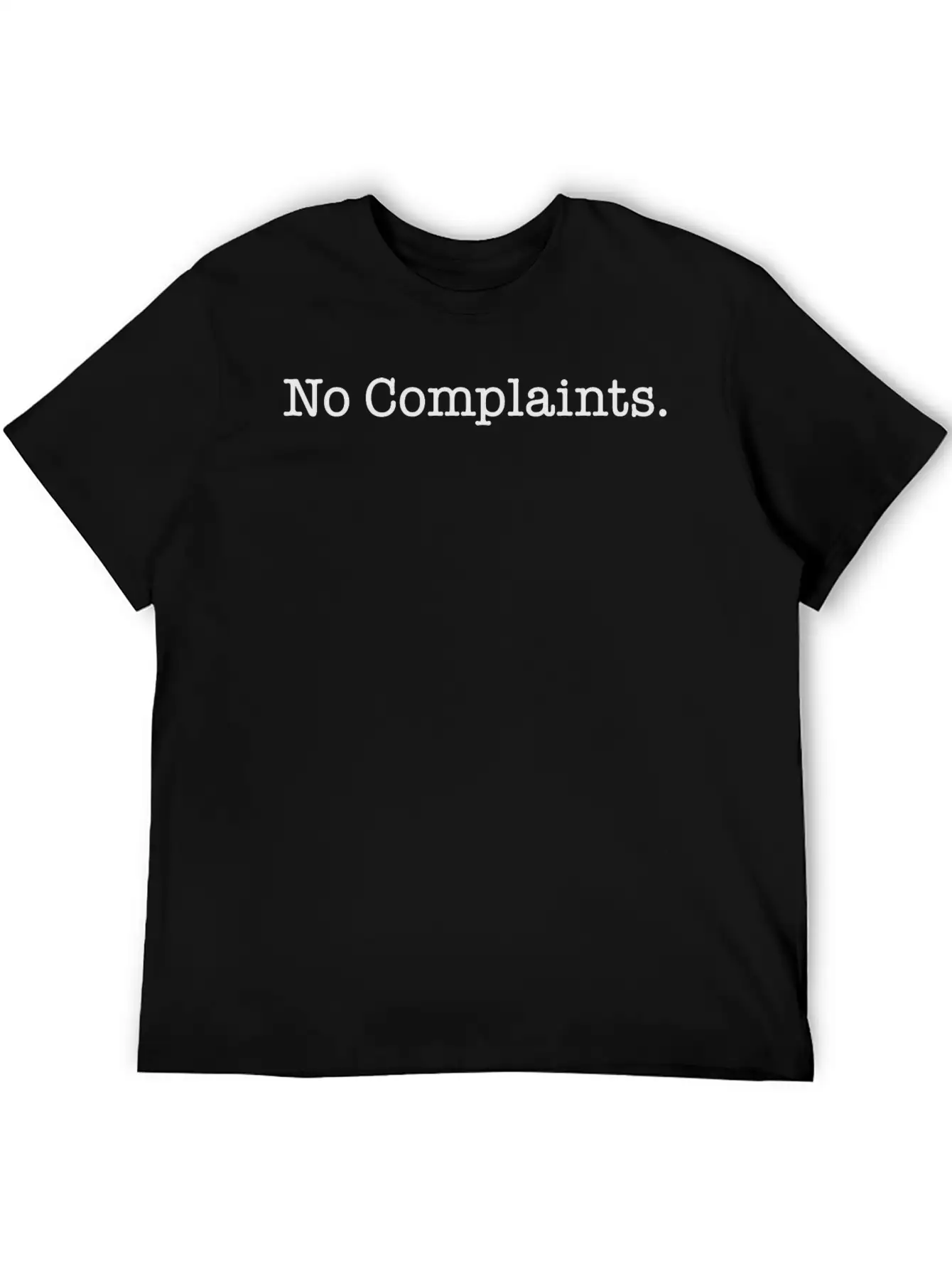 No Complaints. Unisex Short Sleeve Soft Cotton T-Shirt – Casual Everyday Wear