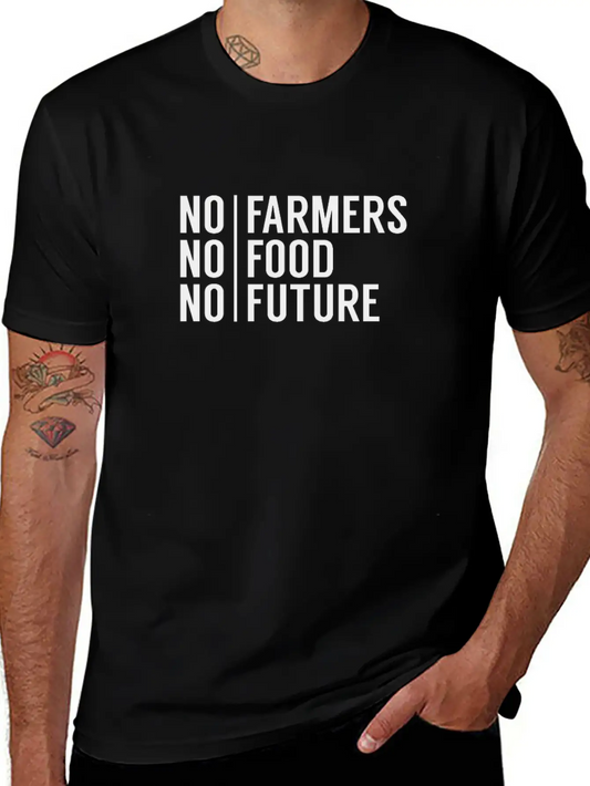 No Farmers No Food No Future Stylish Everyday T-Shirt – Unisex Basic Cotton Tee