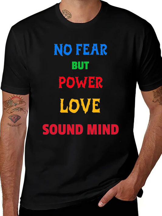 NO FEAR BUT POWER LOVE SOUND MIND Unisex Short Sleeve Soft Cotton T-Shirt – Casual Everyday Wear