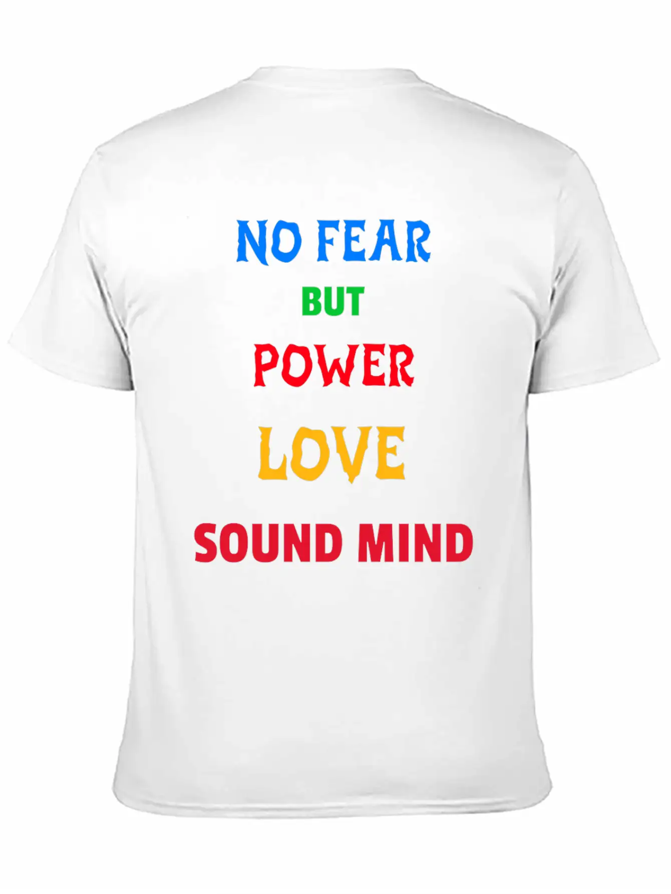 NO FEAR BUT POWER LOVE SOUND MIND Unisex Short Sleeve Soft Cotton T-Shirt – Casual Everyday Wear