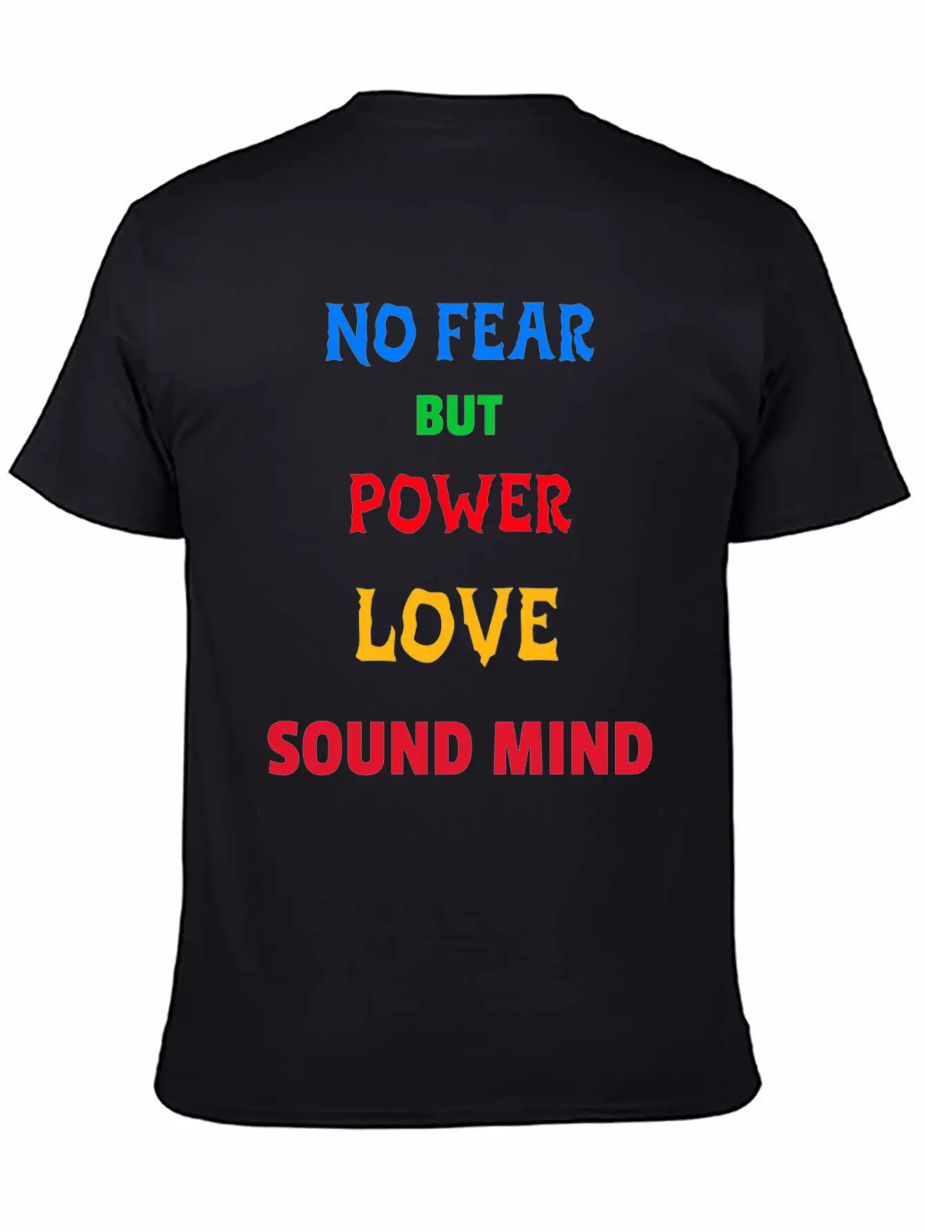 NO FEAR BUT POWER LOVE SOUND MIND Unisex Short Sleeve Soft Cotton T-Shirt – Casual Everyday Wear