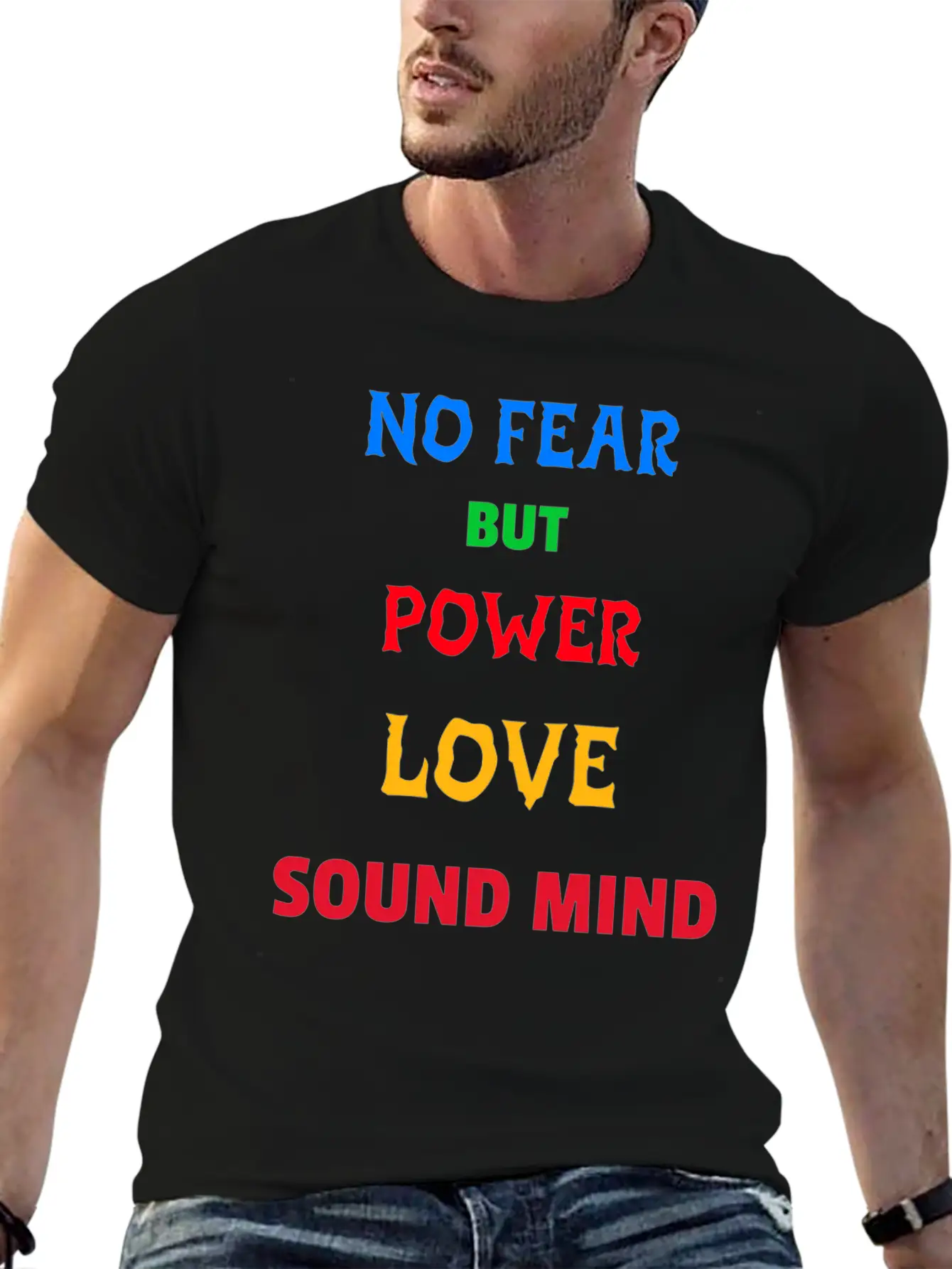 NO FEAR BUT POWER LOVE SOUND MIND Unisex Short Sleeve Soft Cotton T-Shirt – Casual Everyday Wear