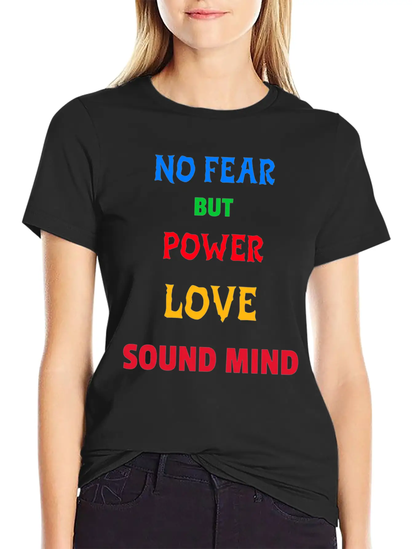 NO FEAR BUT POWER LOVE SOUND MIND Unisex Short Sleeve Soft Cotton T-Shirt – Casual Everyday Wear