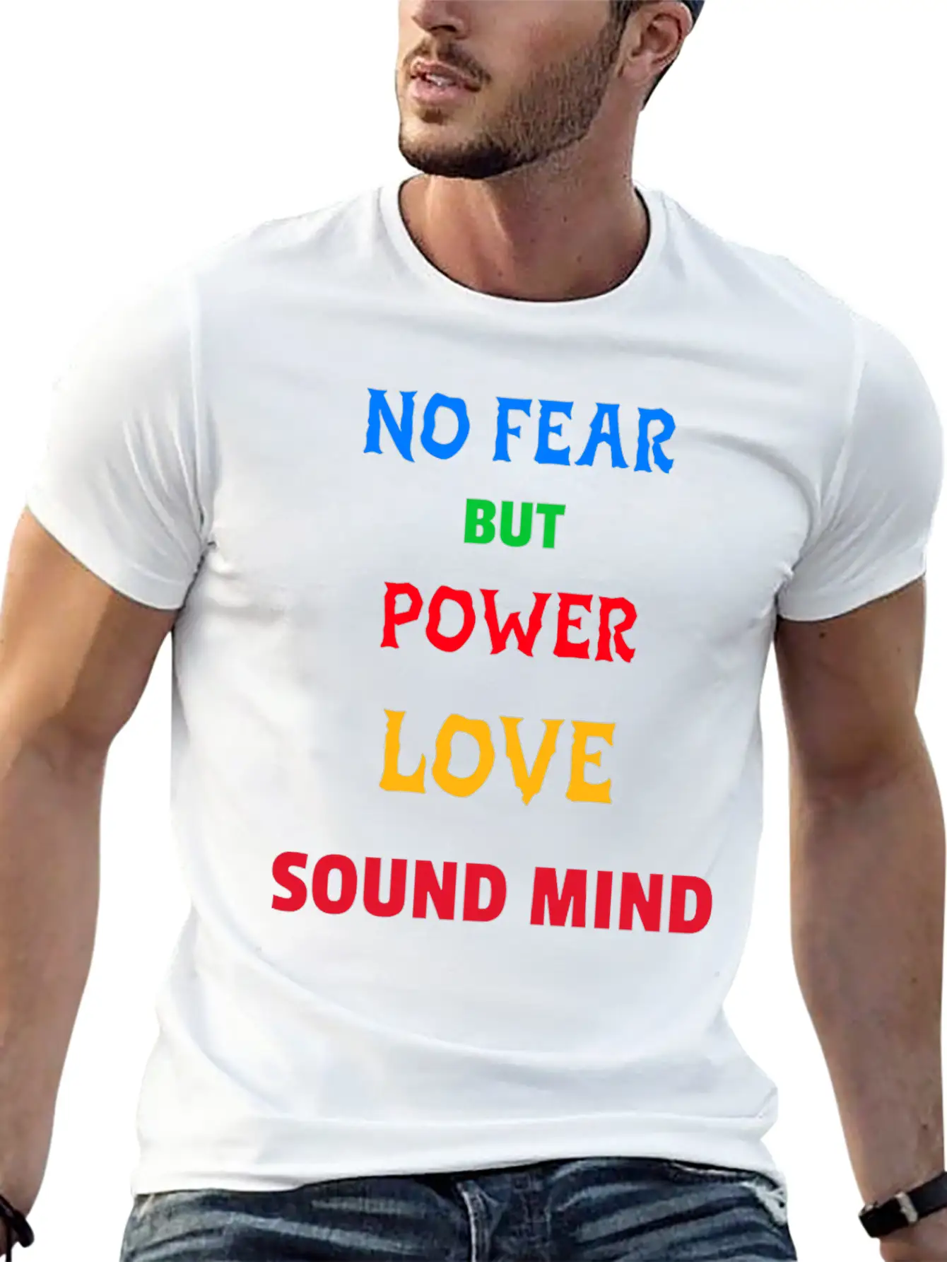 NO FEAR BUT POWER LOVE SOUND MIND Unisex Short Sleeve Soft Cotton T-Shirt – Casual Everyday Wear