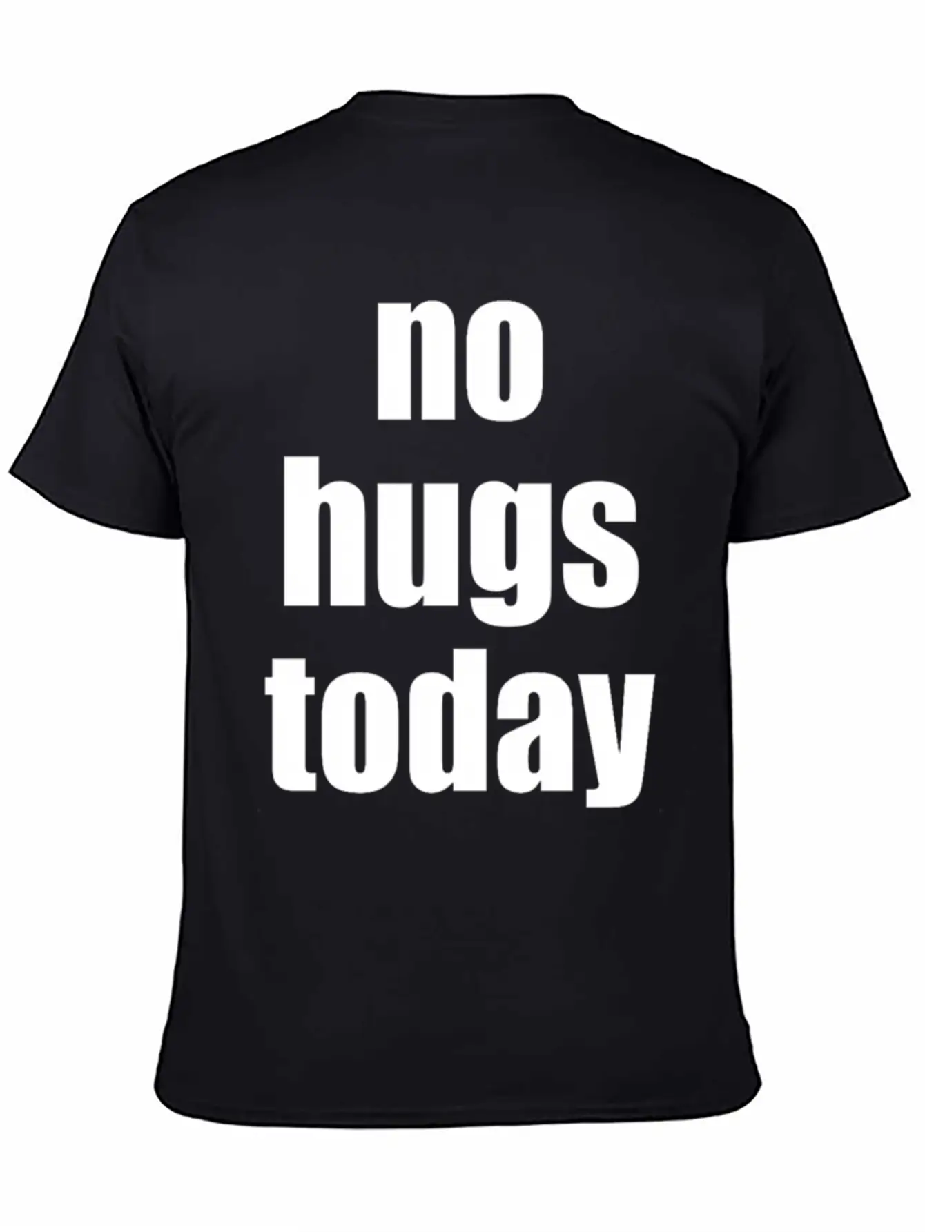 No Hugs Today Timeless Short Sleeve Tee – Comfy And Minimalist Design
