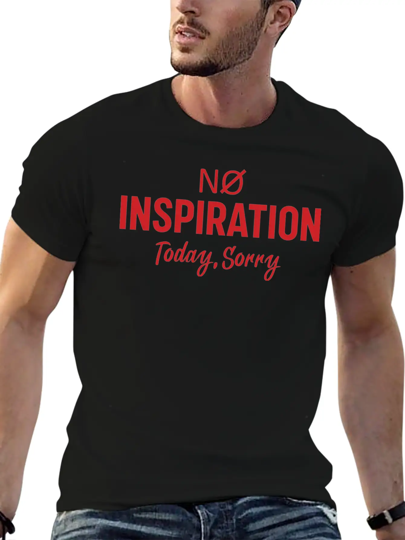 No Inspiration Today Sorry Unisex Short Sleeve Soft Cotton T-Shirt – Casual Everyday Wear