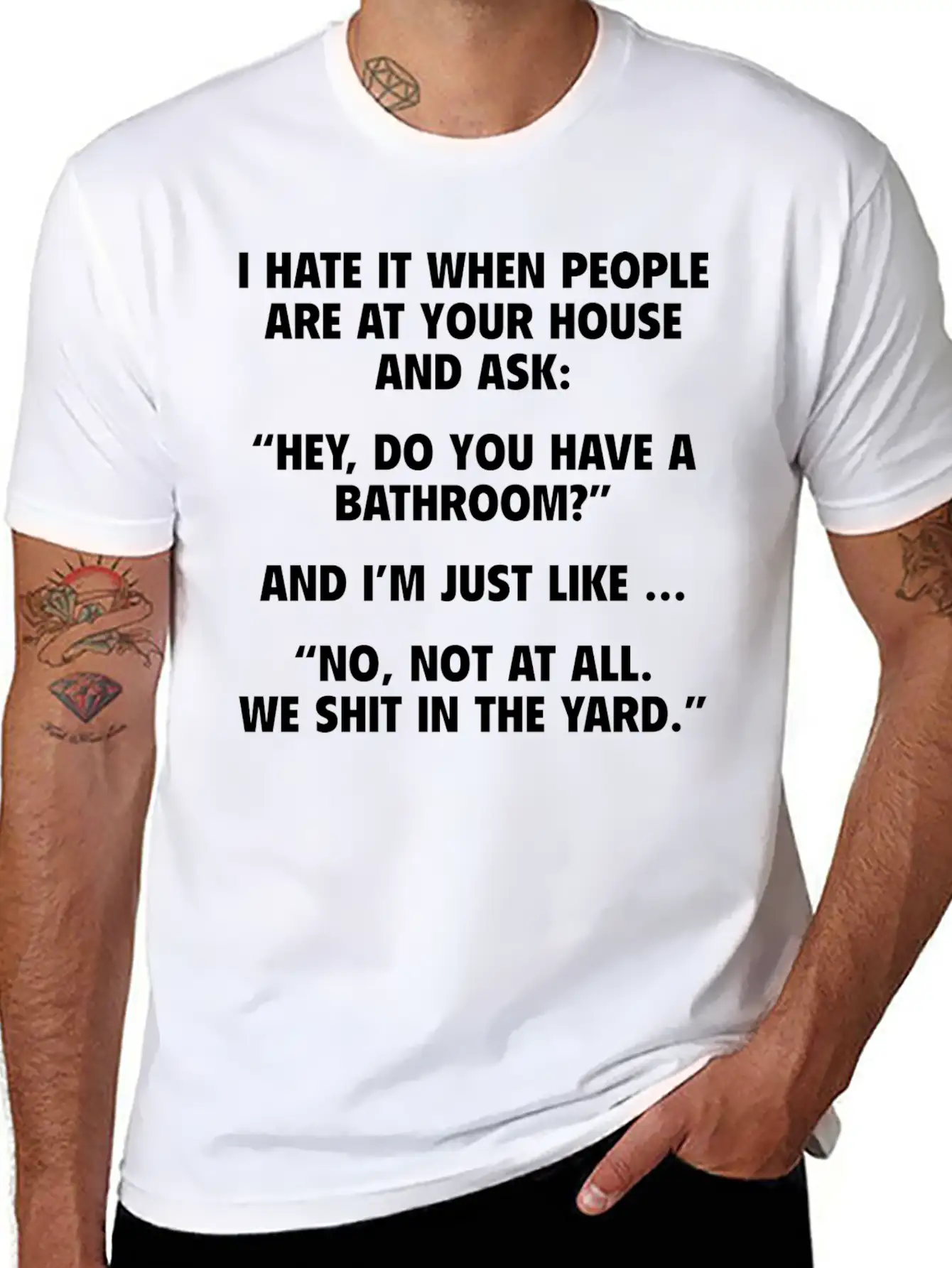 No, Not At All. We Shit In The Yard. Stylish Everyday T-Shirt – Unisex Basic Cotton Tee