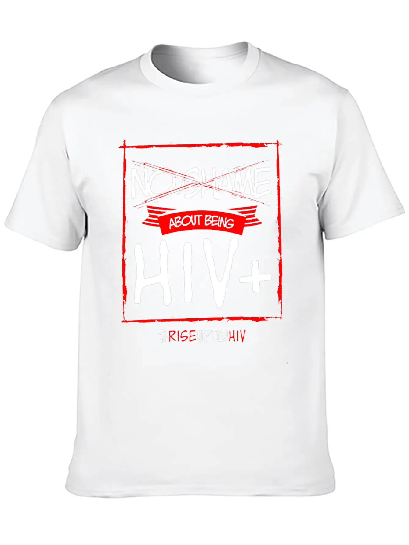 No Shame About Being HIV + Timeless Short Sleeve Tee – Comfy And Minimalist Design