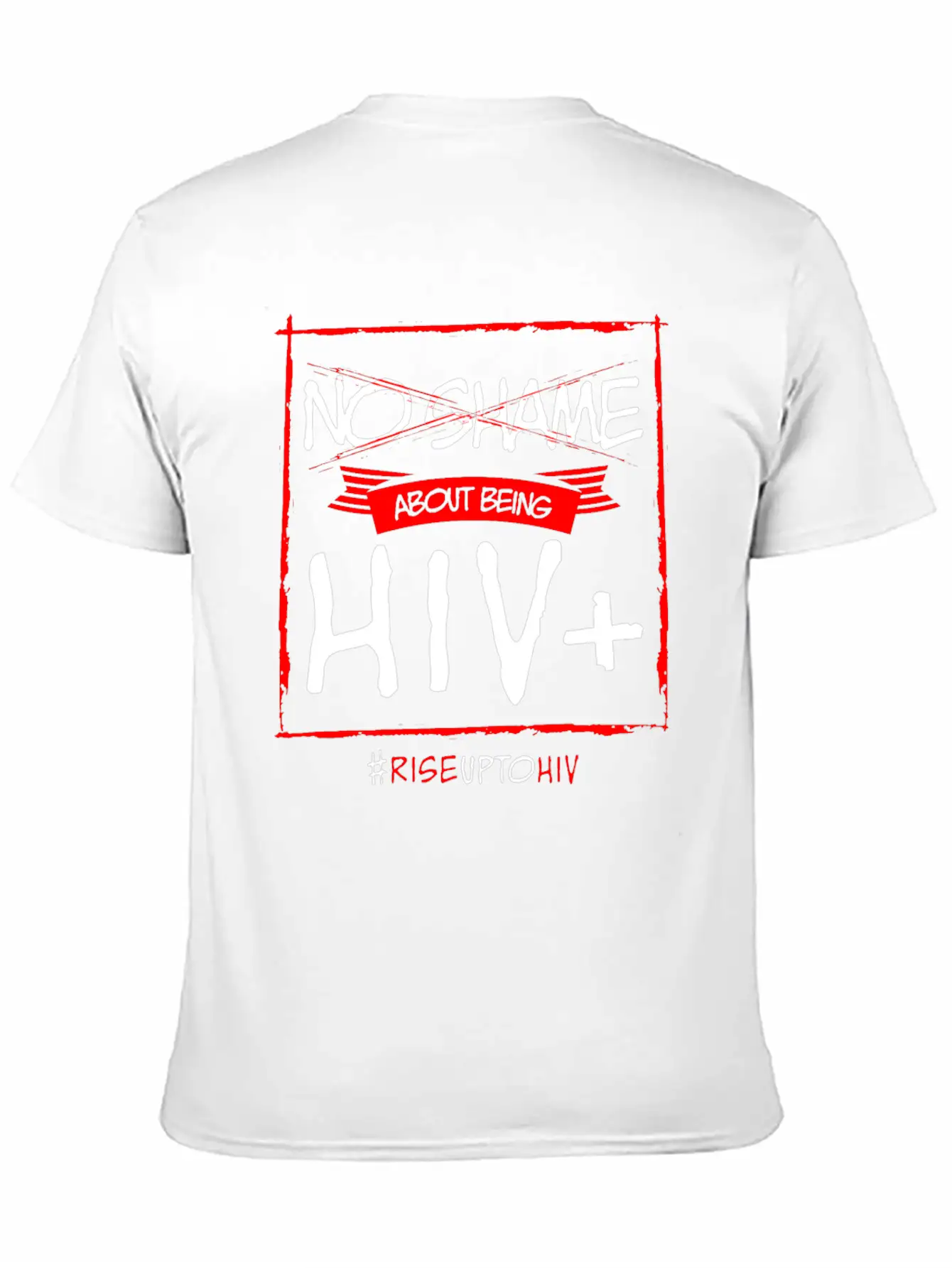 No Shame About Being HIV + Timeless Short Sleeve Tee – Comfy And Minimalist Design