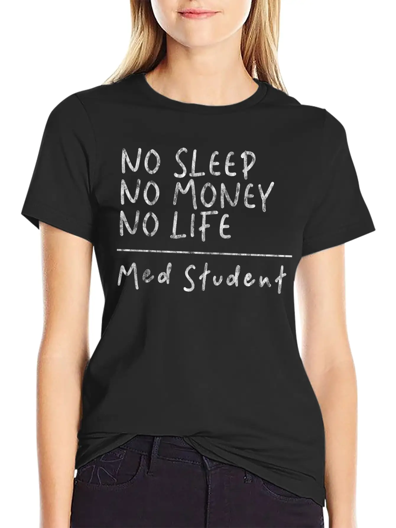 No Sleep No Money No Life Med Student 3 Basic Graphic T-Shirt – Daily Comfort In Soft Cotton