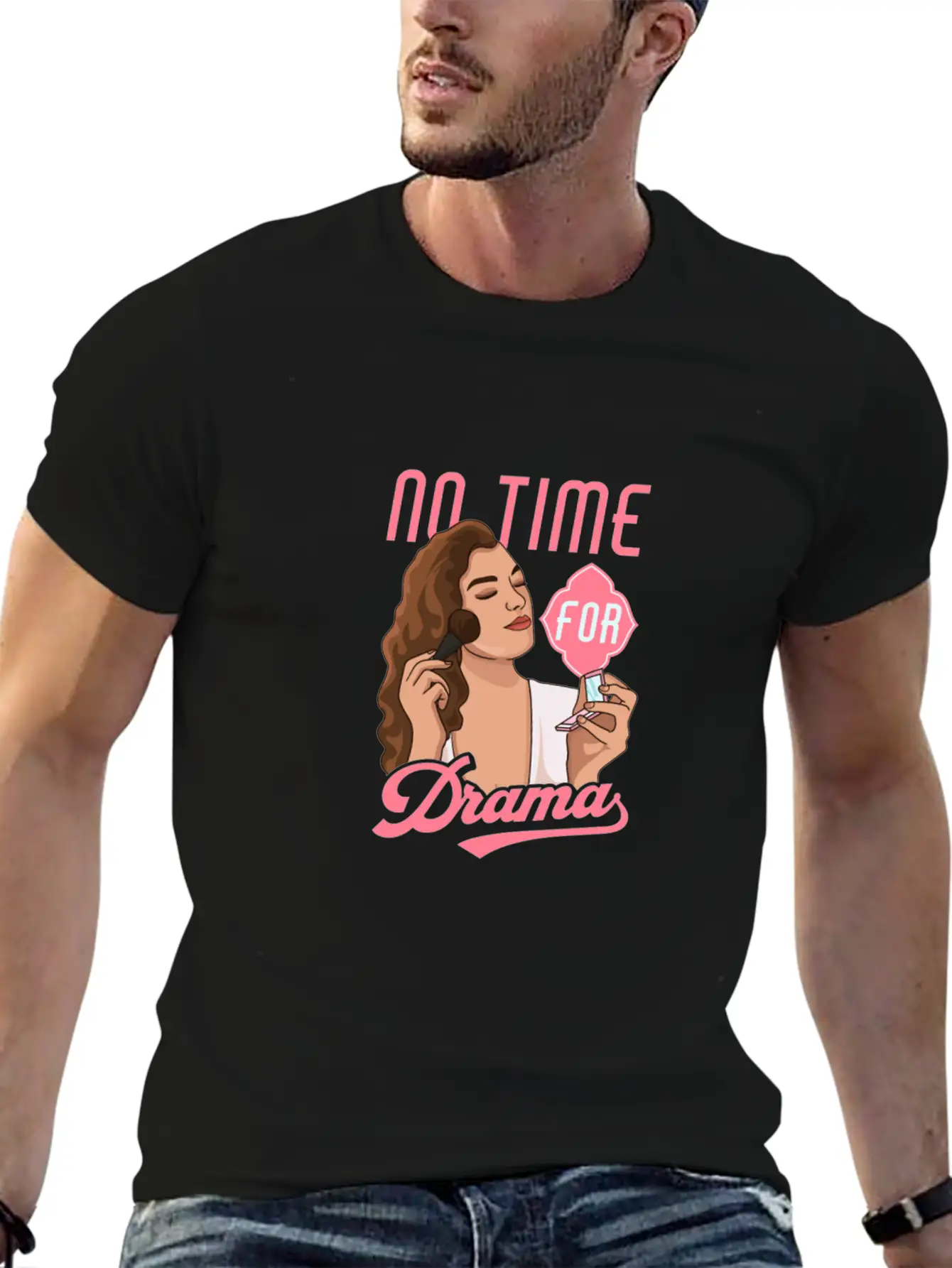 No Time For Drama Makeup Anti Dramatic Unisex Short Sleeve Soft Cotton T-Shirt – Casual Everyday Wear