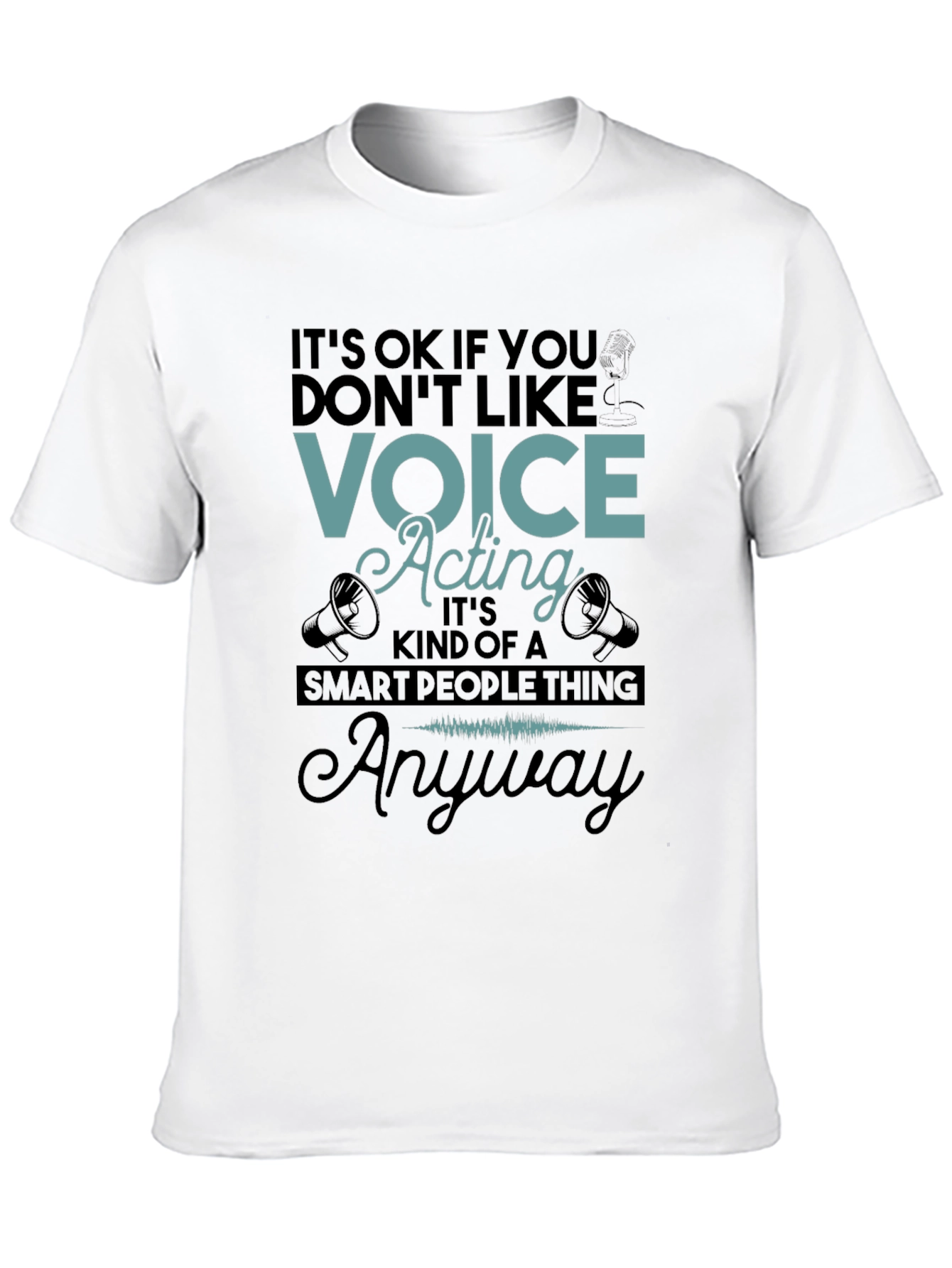 Voice Acting Smart People T-Shirt