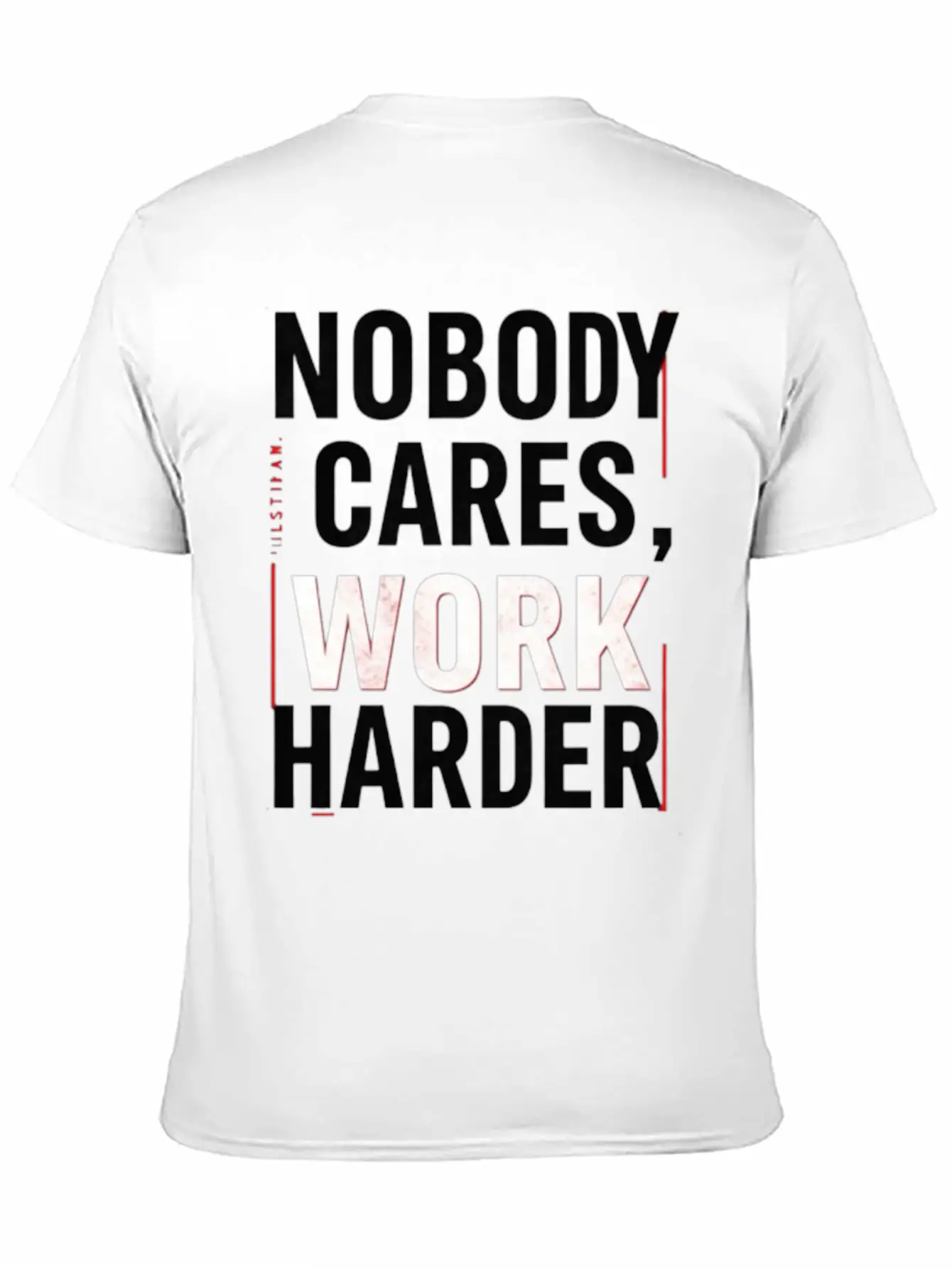 Nobody Cares, Work Harder Comfortable Minimalist Graphic Tee – Summer Style Essential