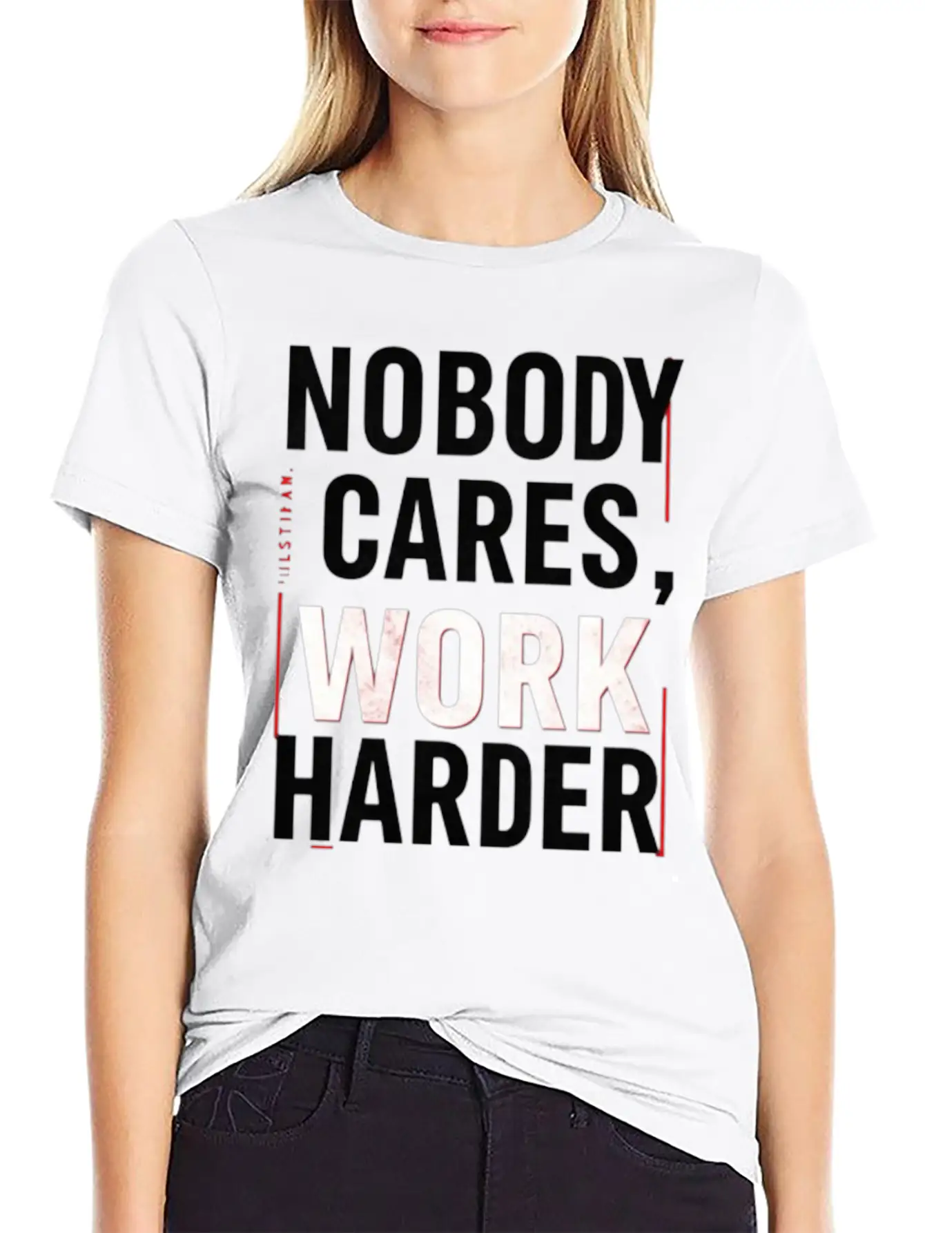 Nobody Cares, Work Harder Comfortable Minimalist Graphic Tee – Summer Style Essential