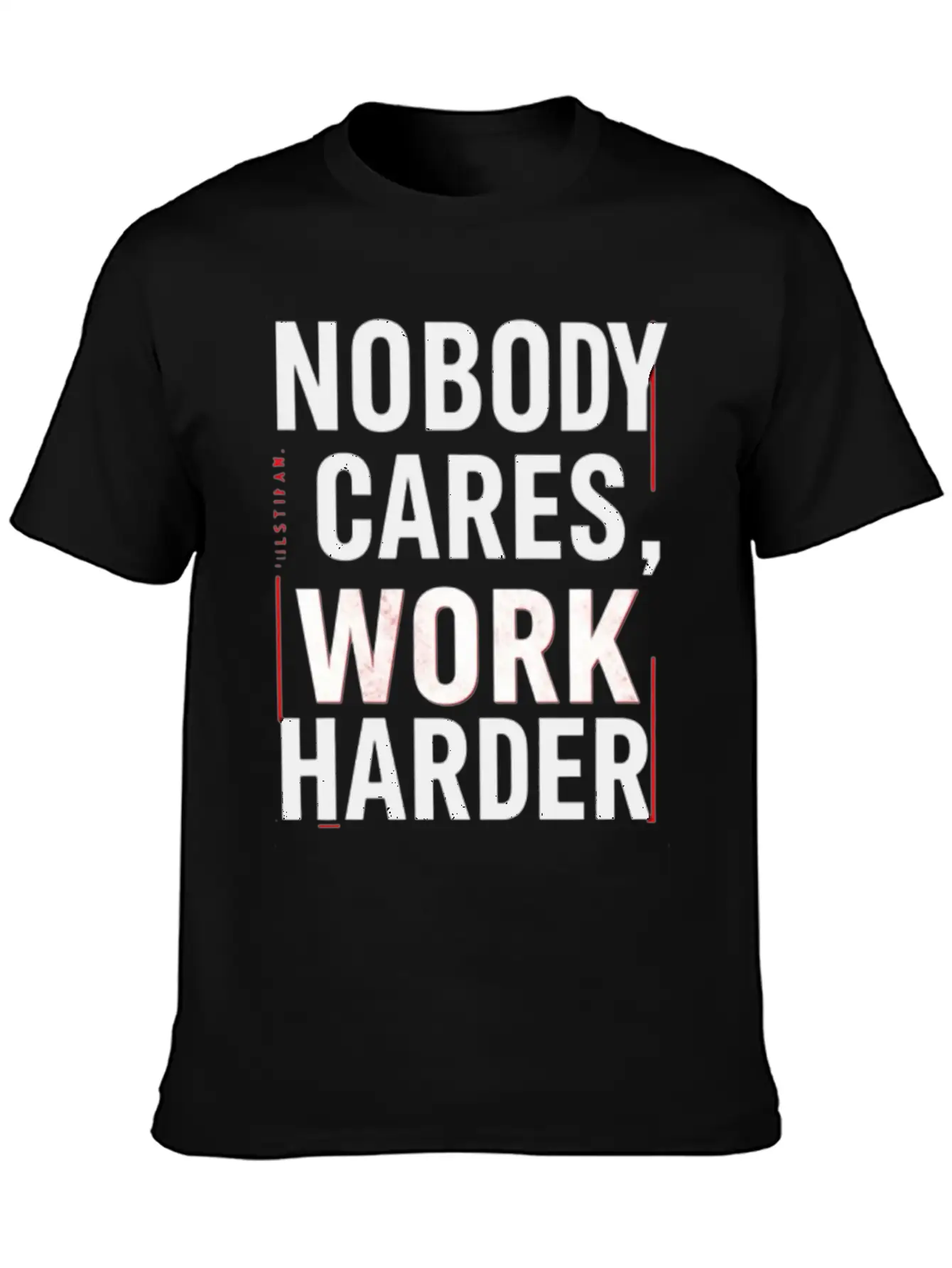 Nobody Cares, Work Harder Comfortable Minimalist Graphic Tee – Summer Style Essential