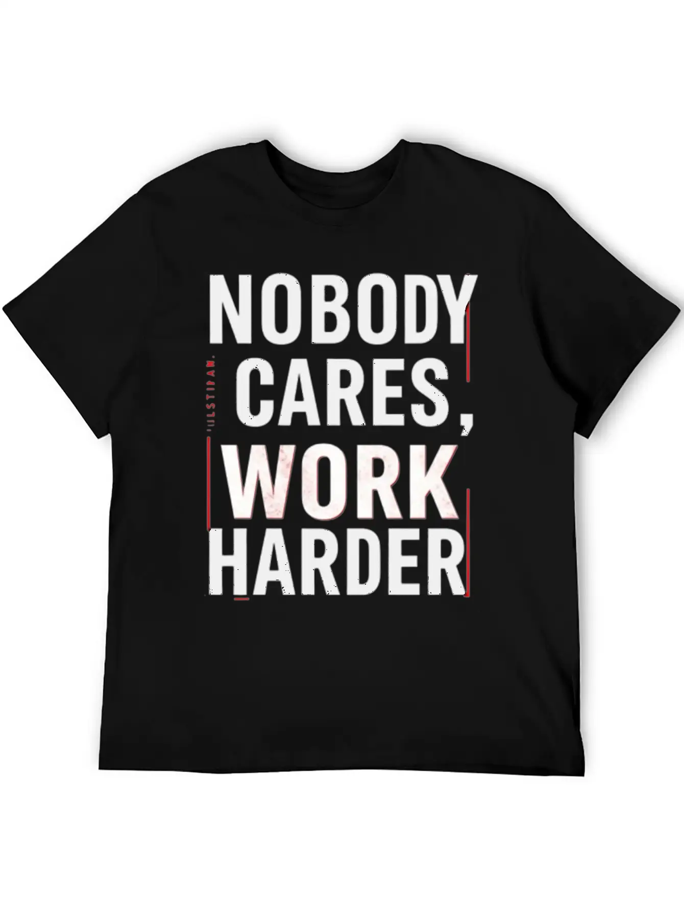 Nobody Cares, Work Harder Comfortable Minimalist Graphic Tee – Summer Style Essential