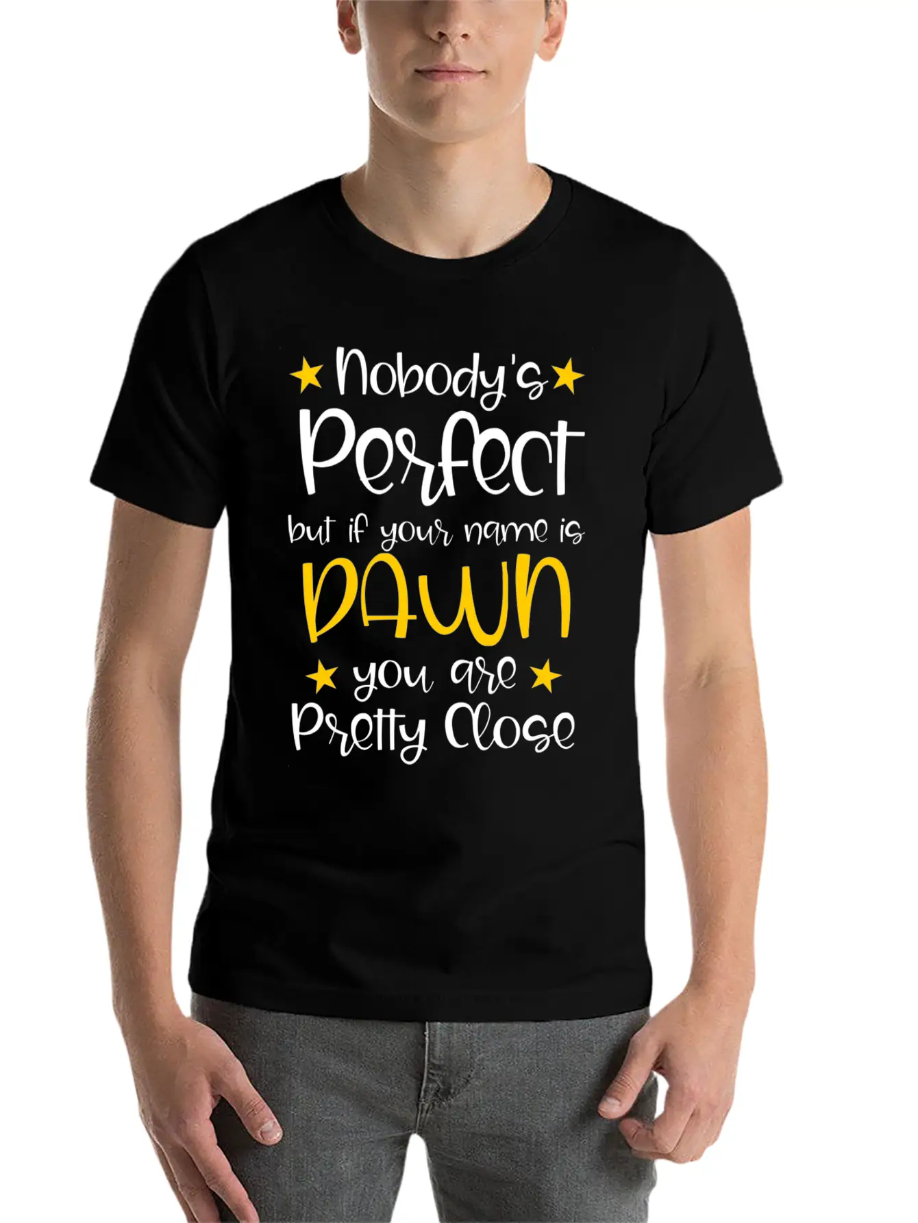 Nobody's Perfect Except For Dawn Stylish Everyday T-Shirt – Unisex Basic Cotton Tee