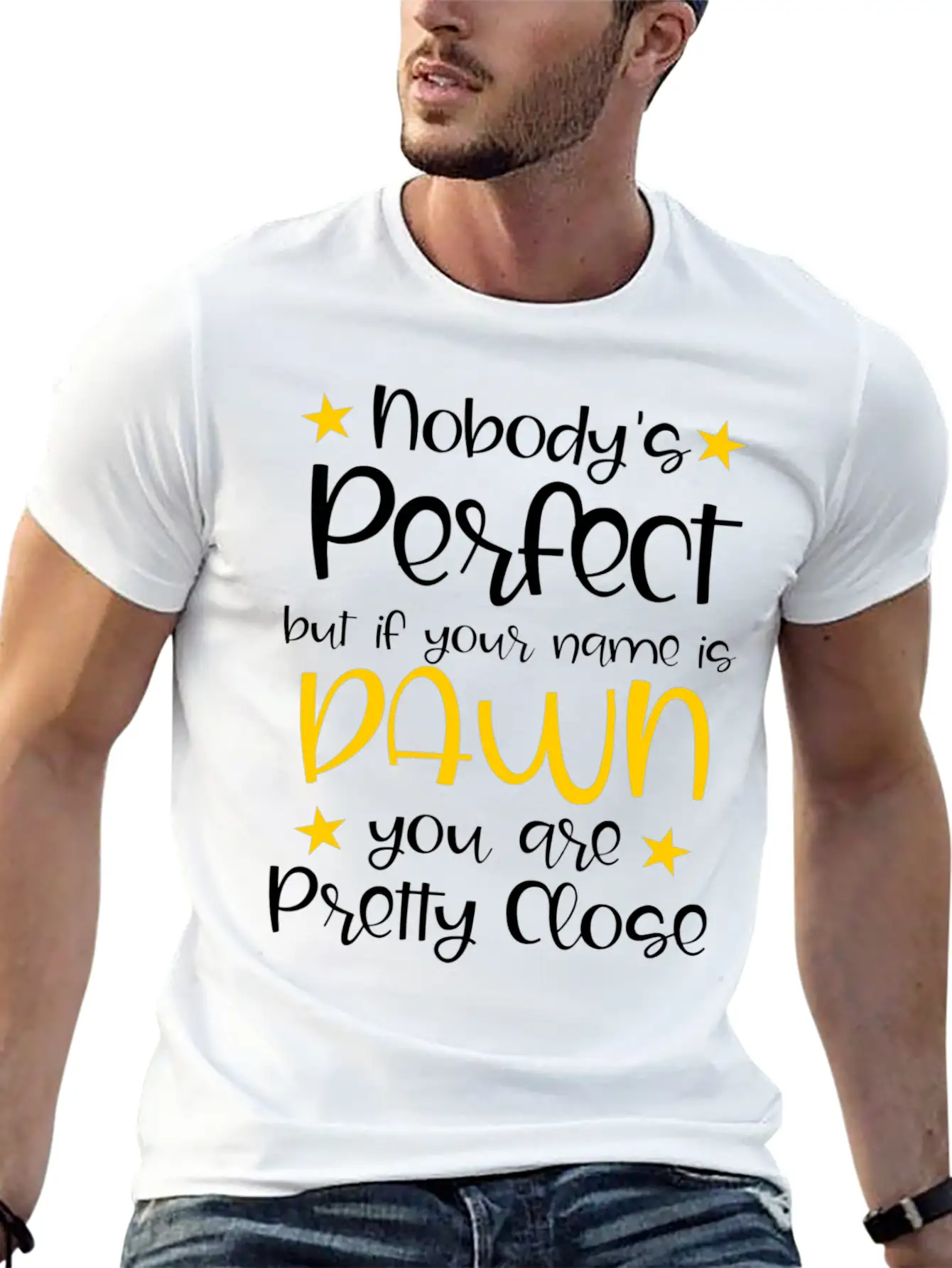 Nobody's Perfect Except For Dawn Stylish Everyday T-Shirt – Unisex Basic Cotton Tee
