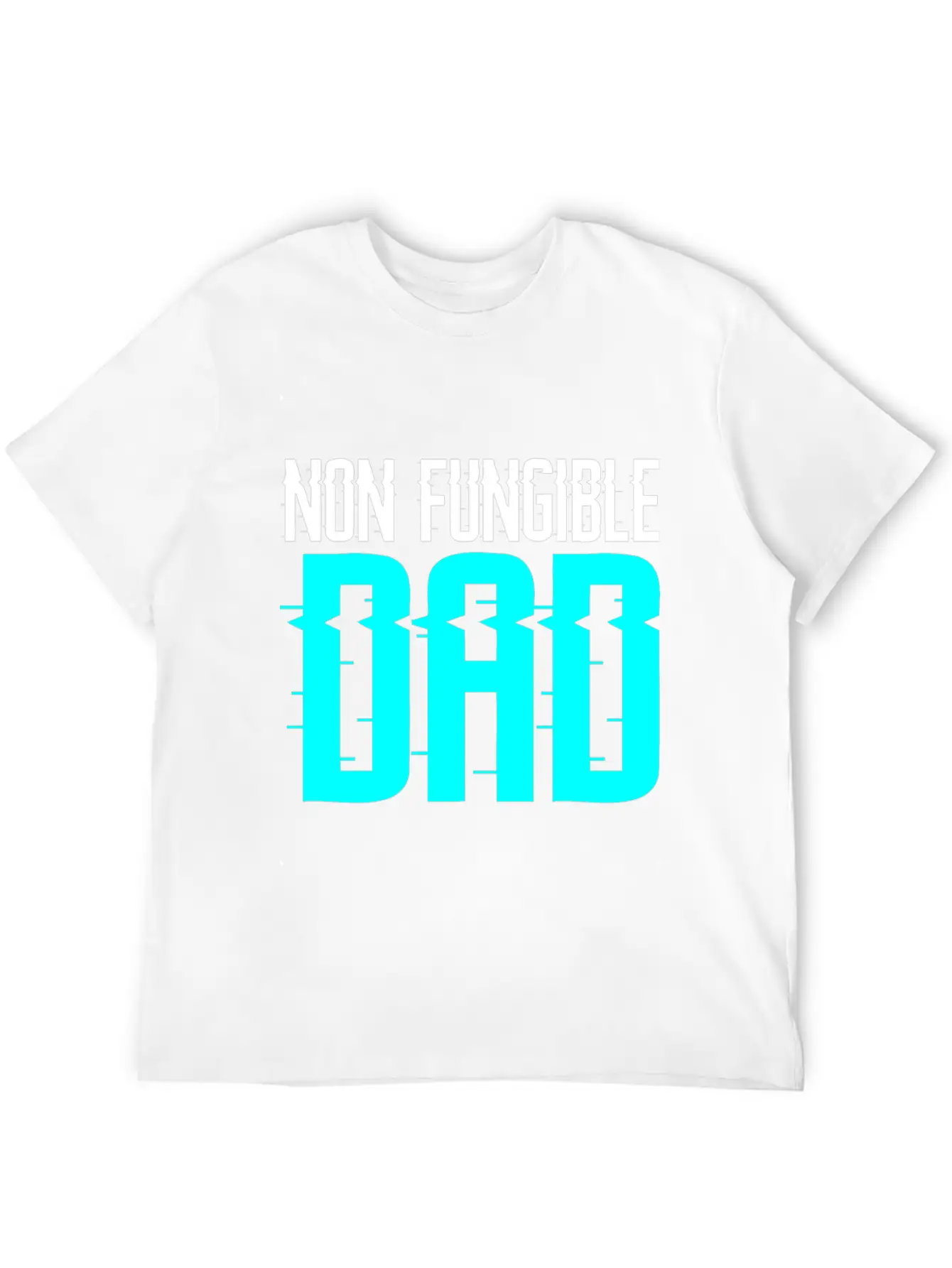 Non Fungible Dad Design For Funny NFT Lover Dad Unisex Short Sleeve Soft Cotton T-Shirt – Casual Everyday Wear
