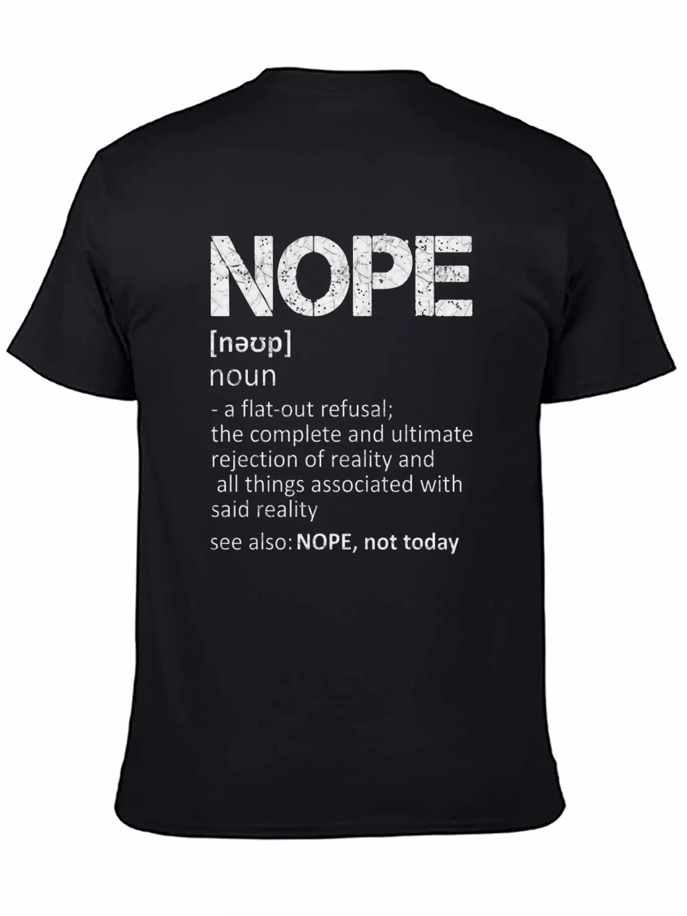 NOPE, Noun, Not Today Essential Unisex Summer Tee – Soft Cotton Casual Fit