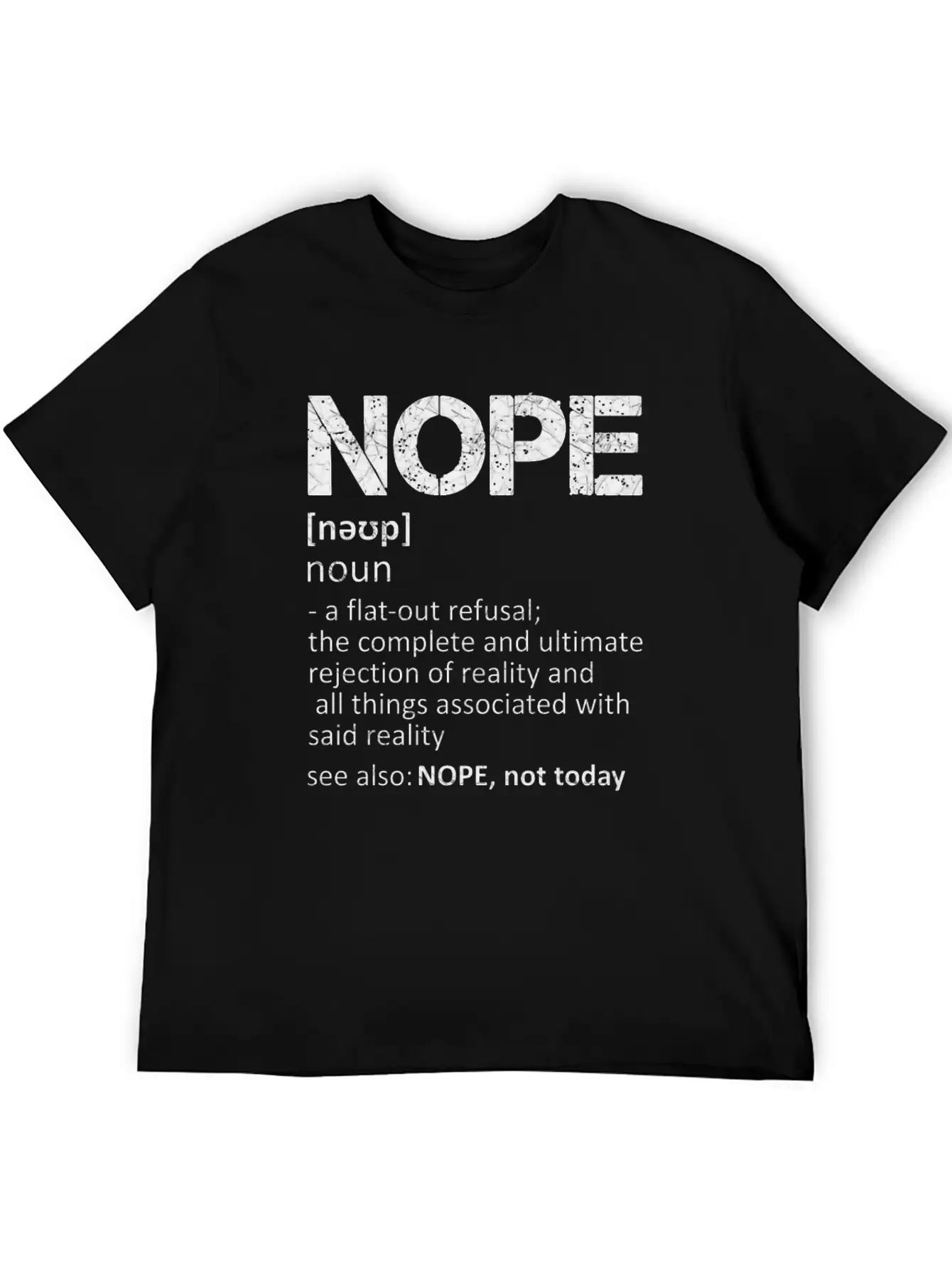 NOPE, Noun, Not Today Essential Unisex Summer Tee – Soft Cotton Casual Fit
