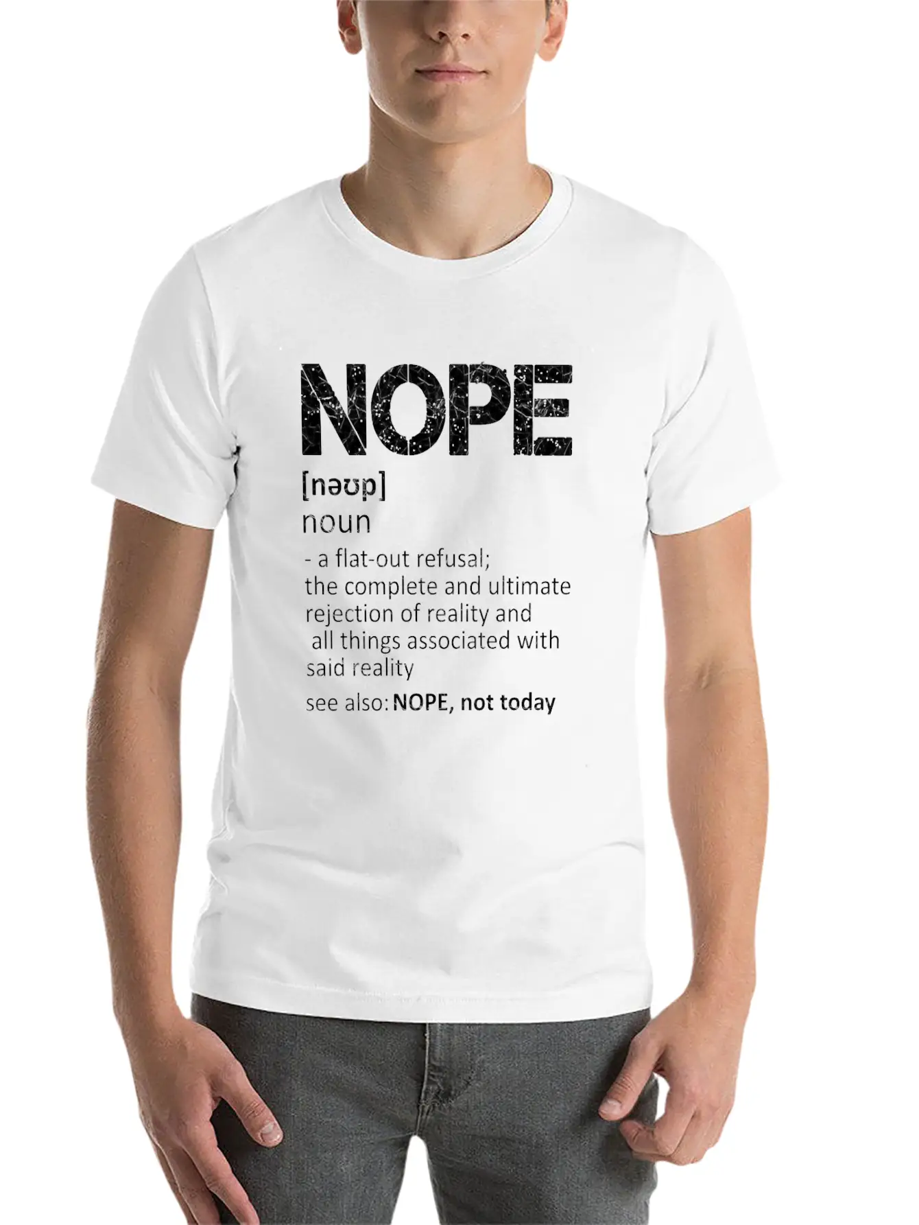 NOPE, Noun, Not Today Essential Unisex Summer Tee – Soft Cotton Casual Fit