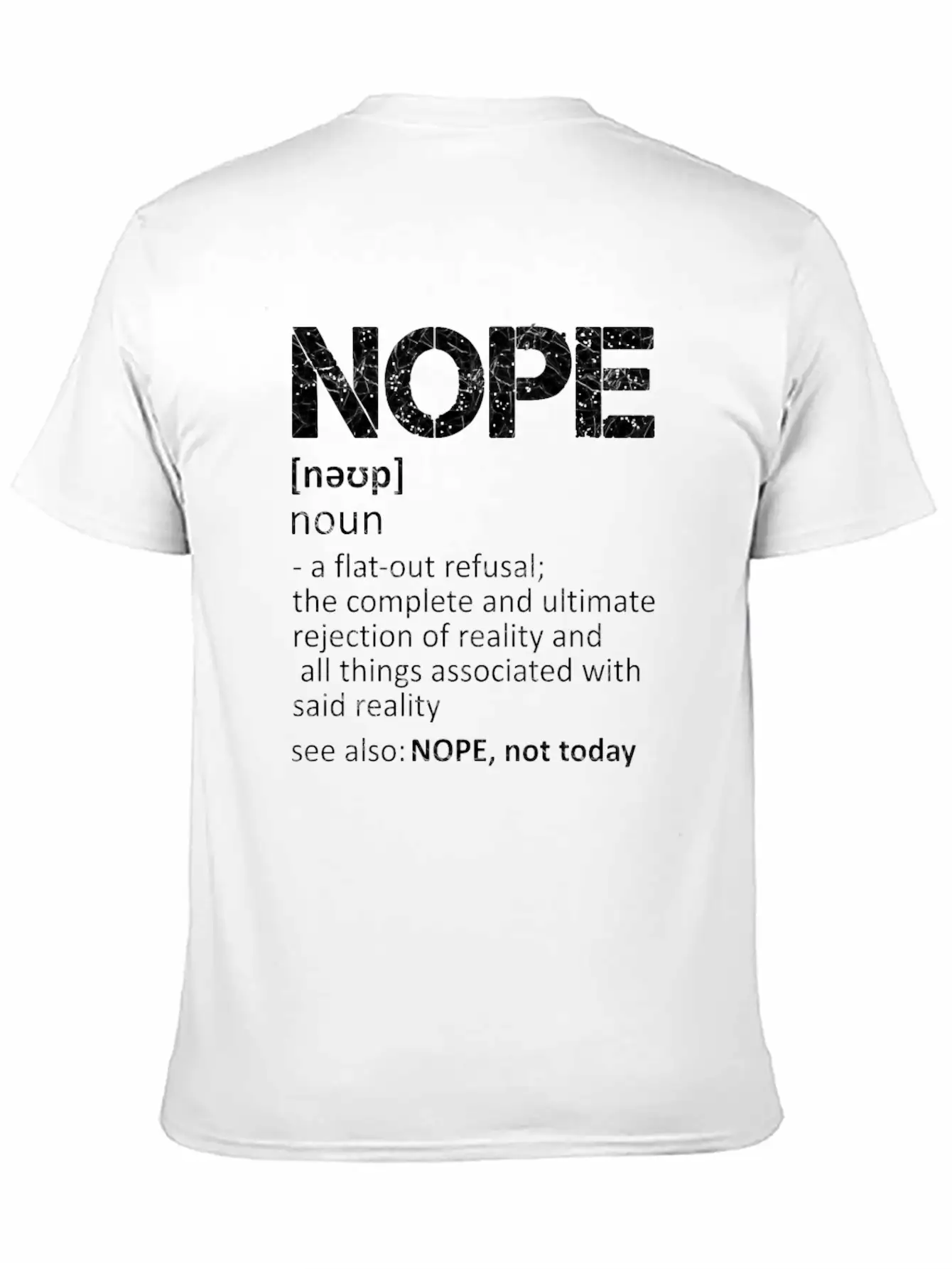 NOPE, Noun, Not Today Essential Unisex Summer Tee – Soft Cotton Casual Fit