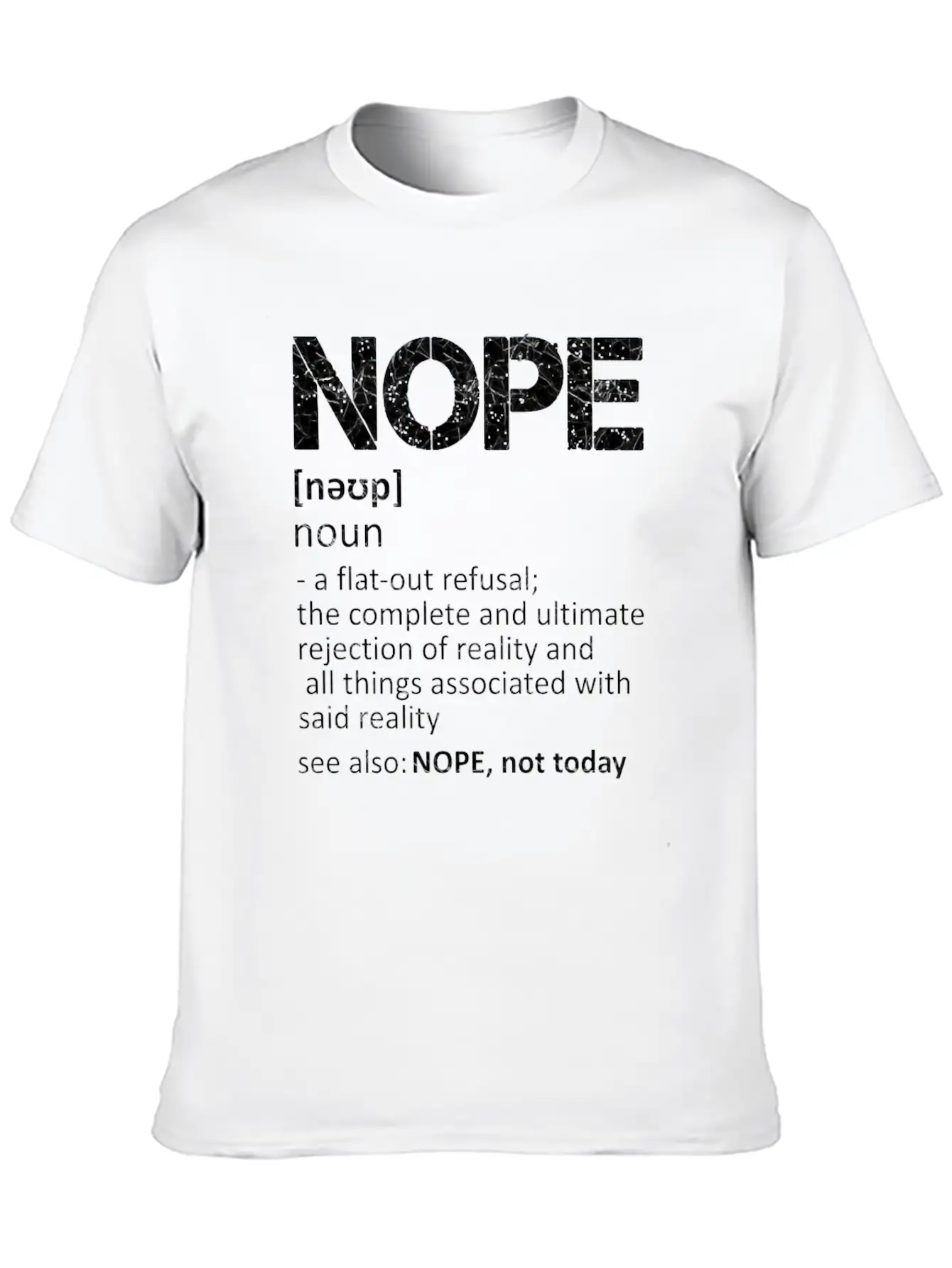 NOPE, Noun, Not Today Essential Unisex Summer Tee – Soft Cotton Casual Fit