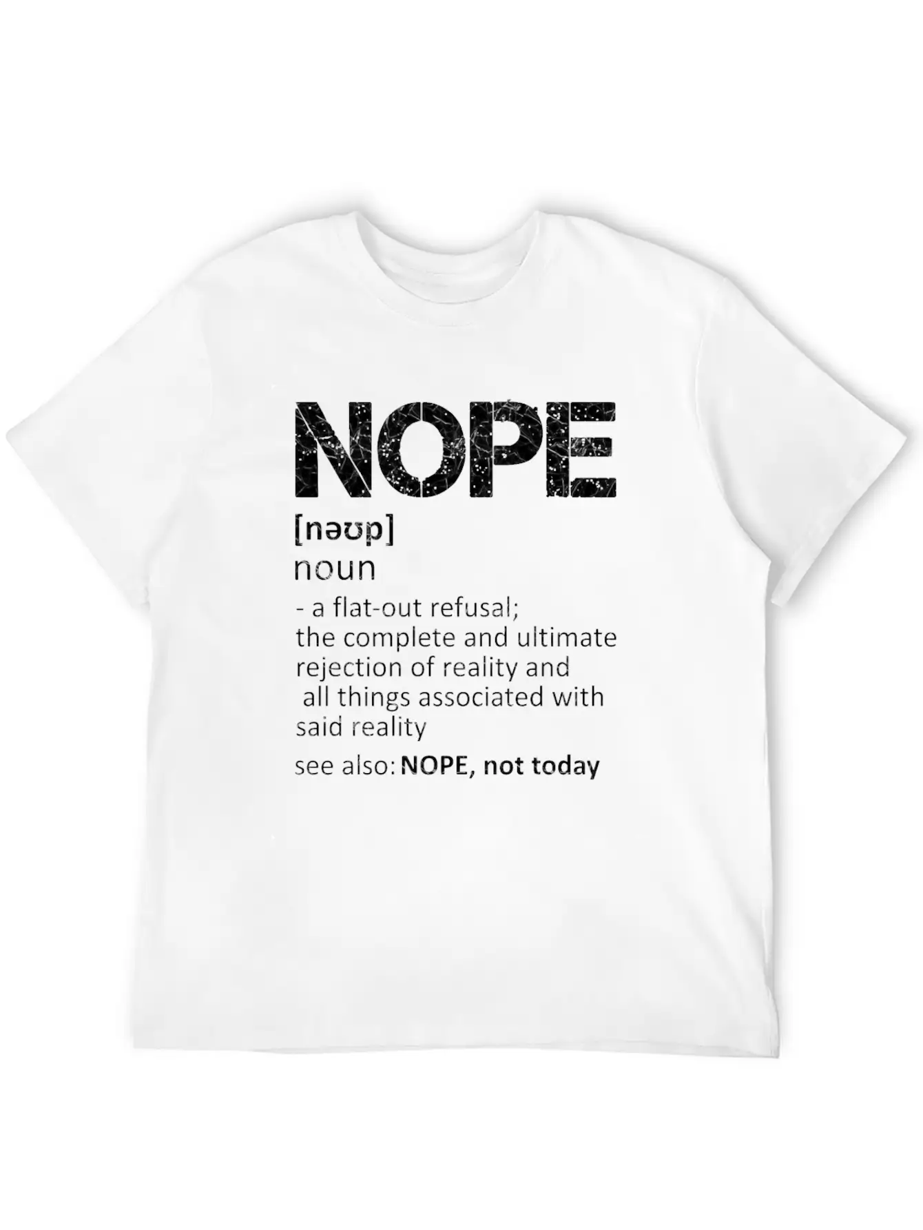 NOPE, Noun, Not Today Essential Unisex Summer Tee – Soft Cotton Casual Fit