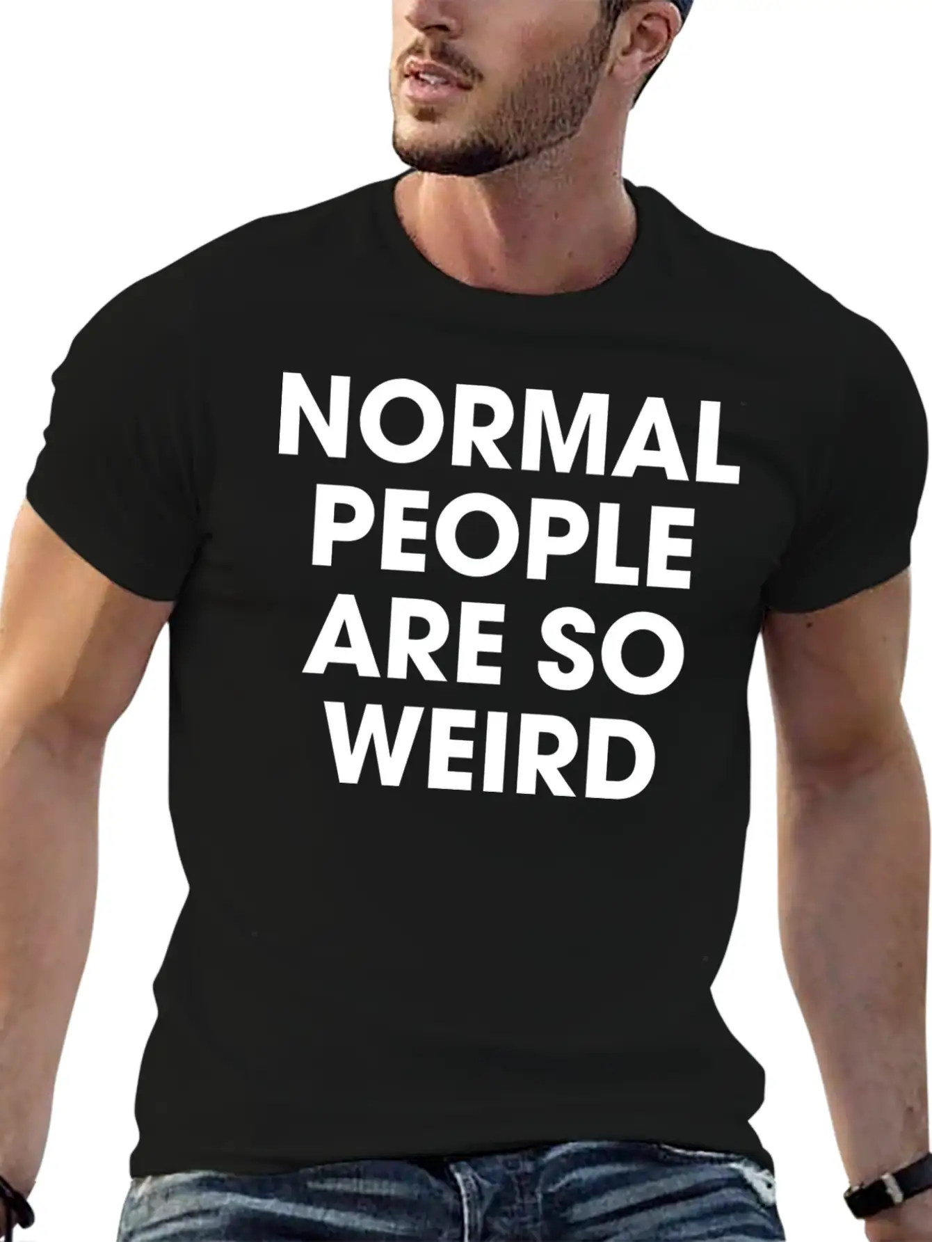 Normal People Are So Weird Stylish Everyday T-Shirt – Unisex Basic Cotton Tee