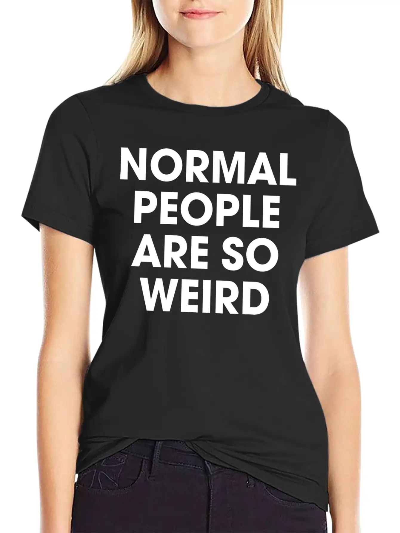 Normal People Are So Weird Stylish Everyday T-Shirt – Unisex Basic Cotton Tee
