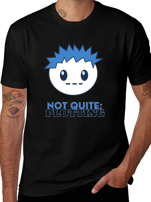 Not Quite Plotting Unisex Casual T-Shirt – Clean Design For Daily Comfort