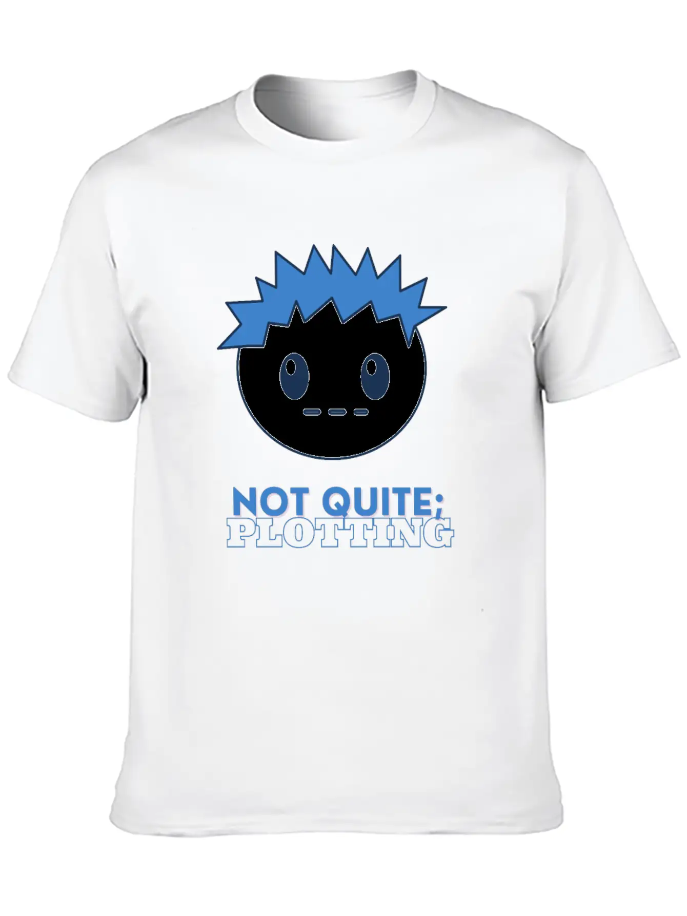 Not Quite Plotting Unisex Casual T-Shirt – Clean Design For Daily Comfort