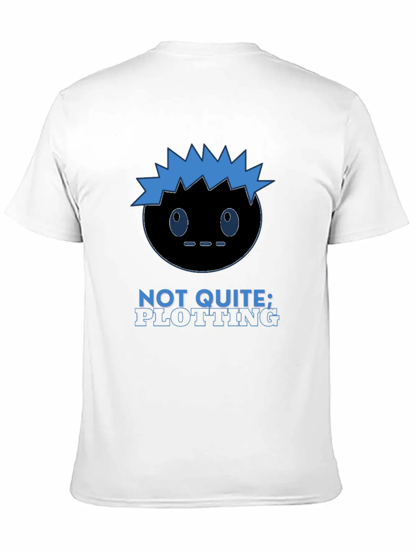 Not Quite Plotting Unisex Casual T-Shirt – Clean Design For Daily Comfort