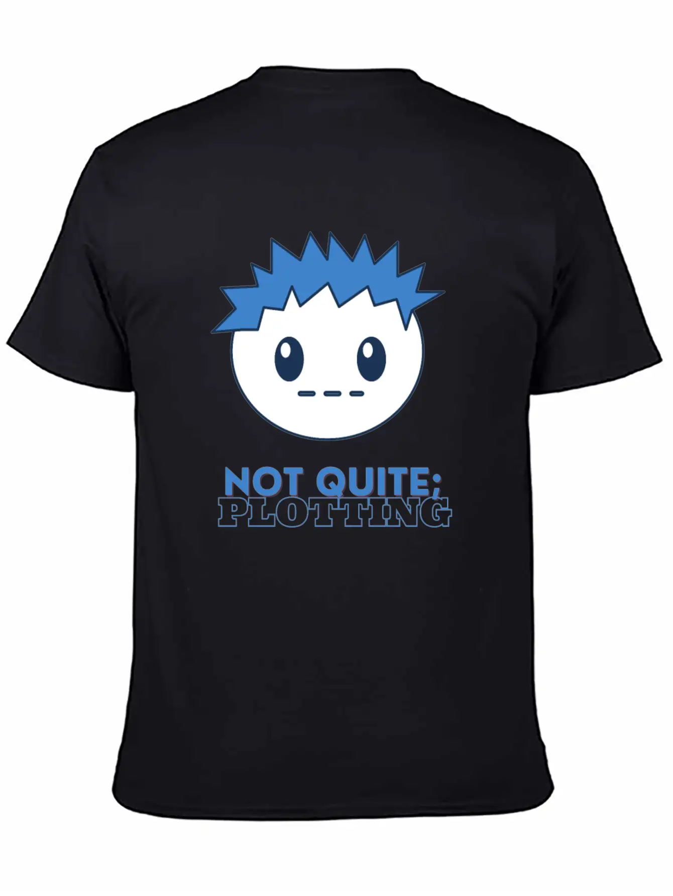 Not Quite Plotting Unisex Casual T-Shirt – Clean Design For Daily Comfort