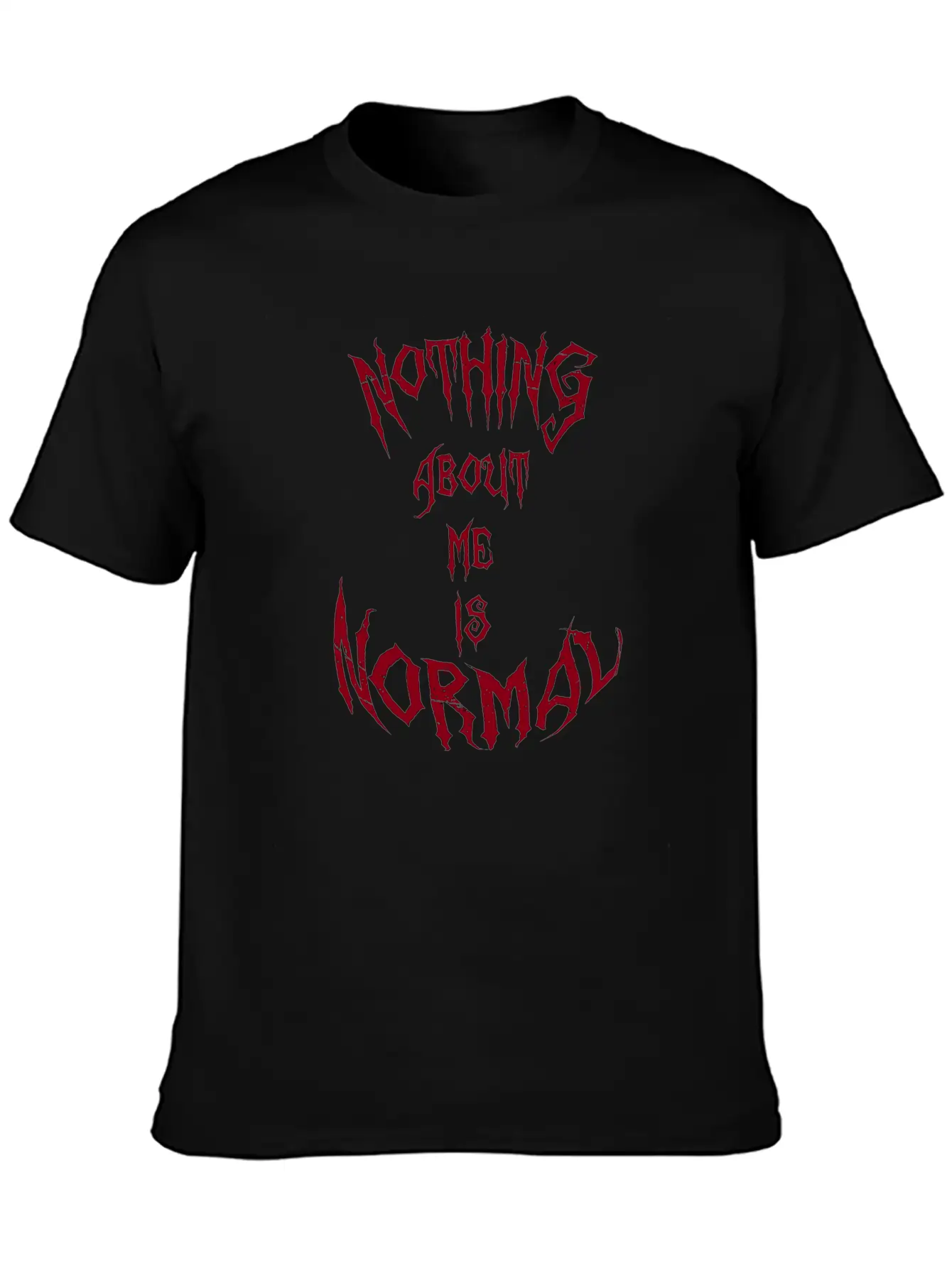 Nothing About Me Is Normal (red) Stylish Everyday T-Shirt – Unisex Basic Cotton Tee