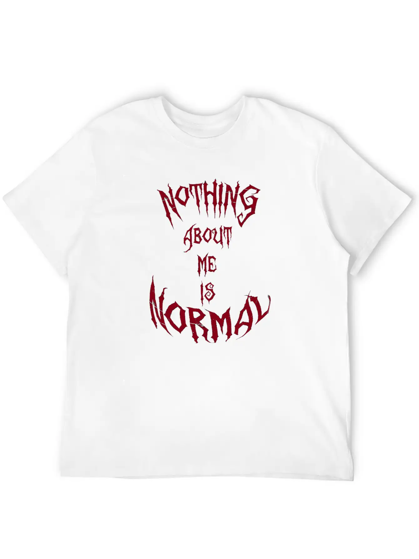 Nothing About Me Is Normal (red) Stylish Everyday T-Shirt – Unisex Basic Cotton Tee